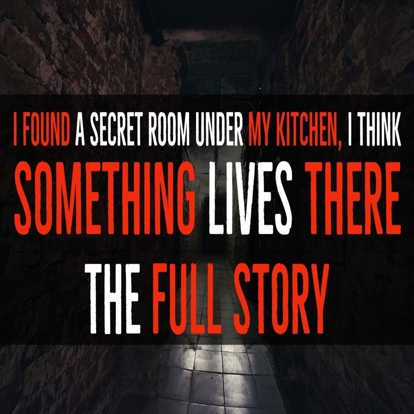 I Found a Secret Room Under My Kitchen The Full Story episode artwork