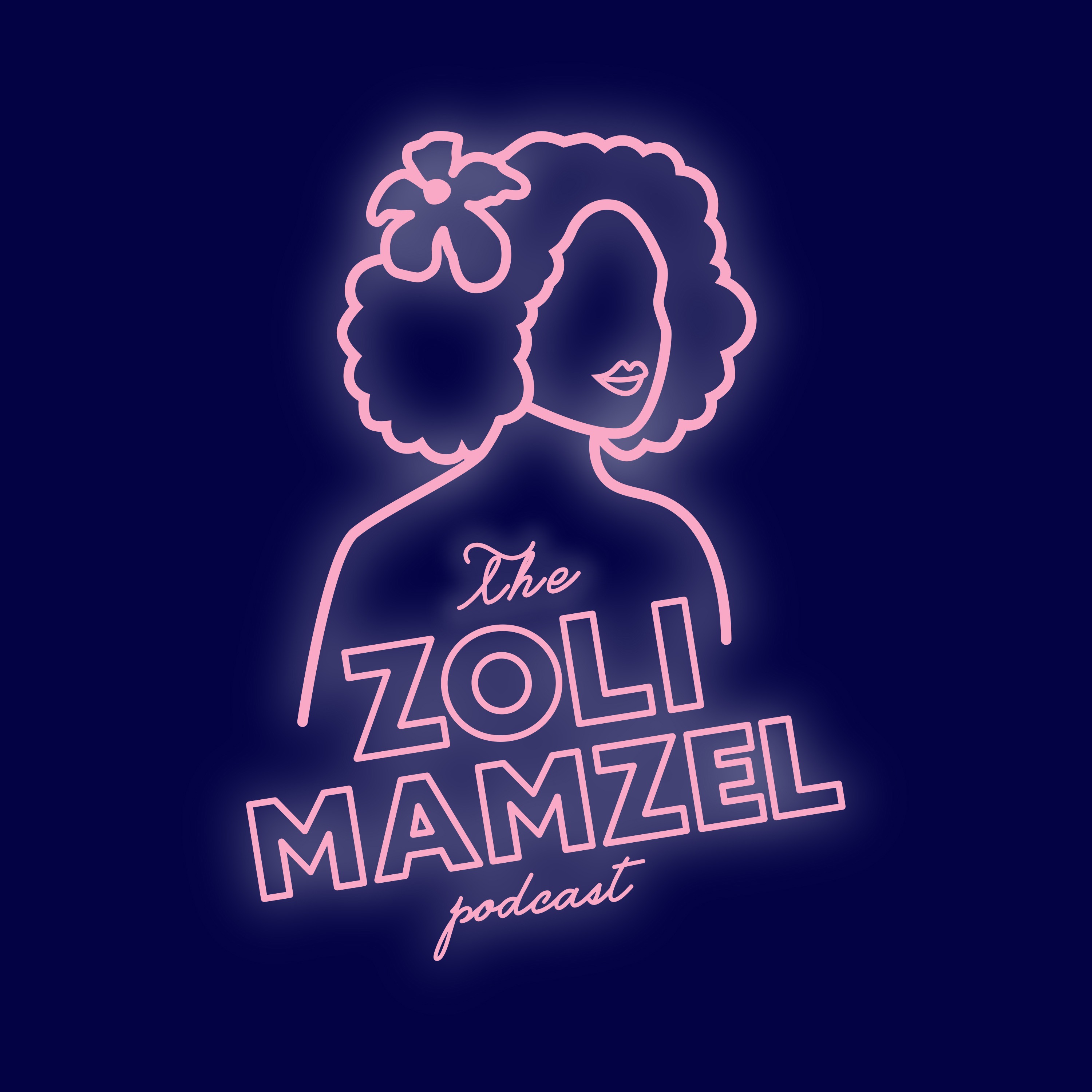 The Zoli Mamzel Podcast