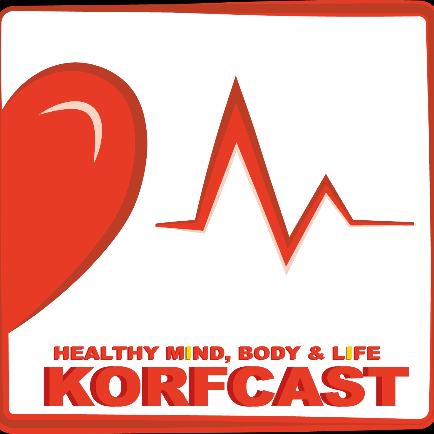Korfcast: Healthy Mind, Body and Life