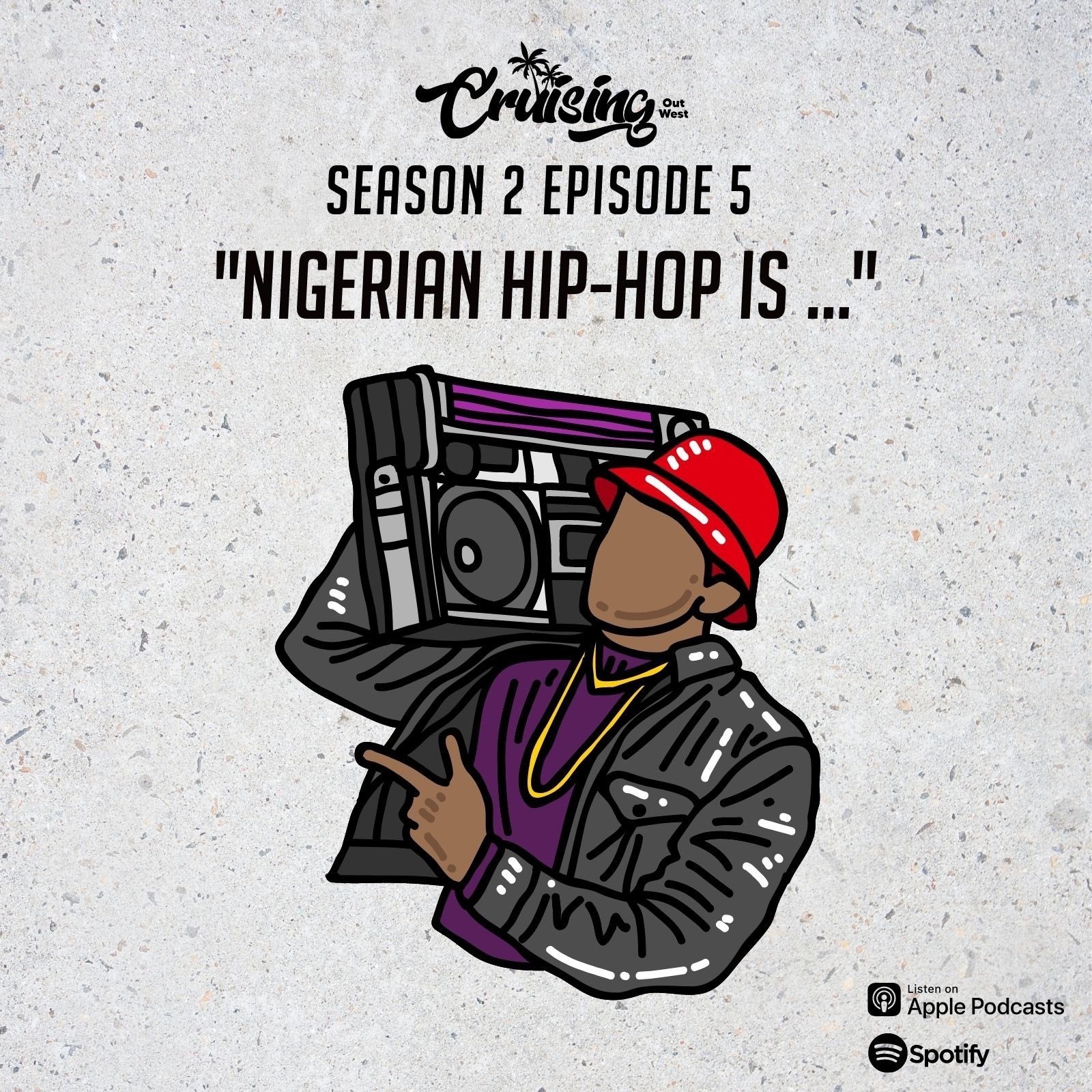 S2E5: "Nigerian Hip-Hop is ...."