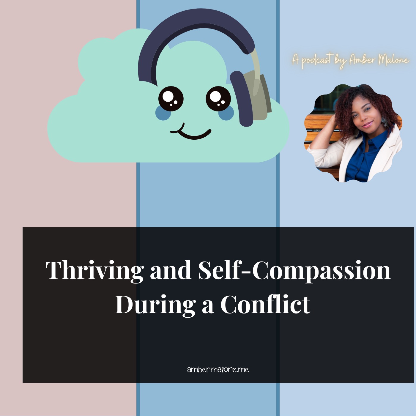 Thriving and Self-Compassion During A Conflict
