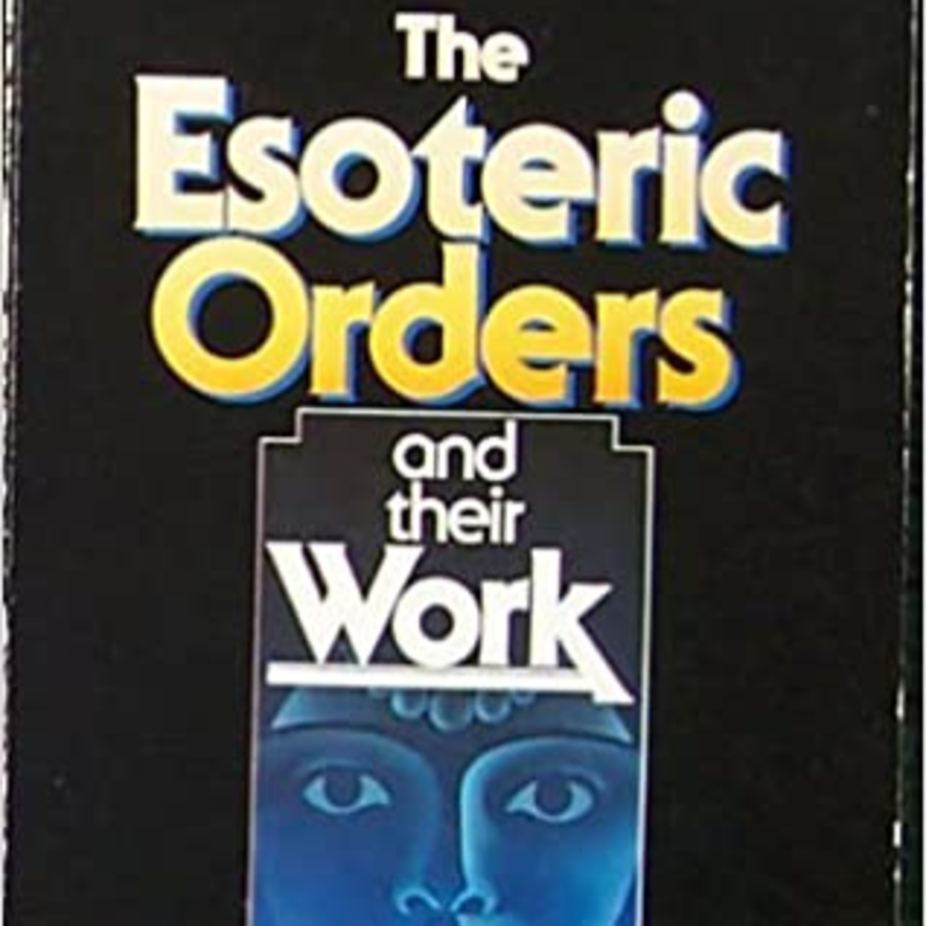 ESOTERIC ORDERS & THEIR WORK by Dion Fortune - Book Review (1996)