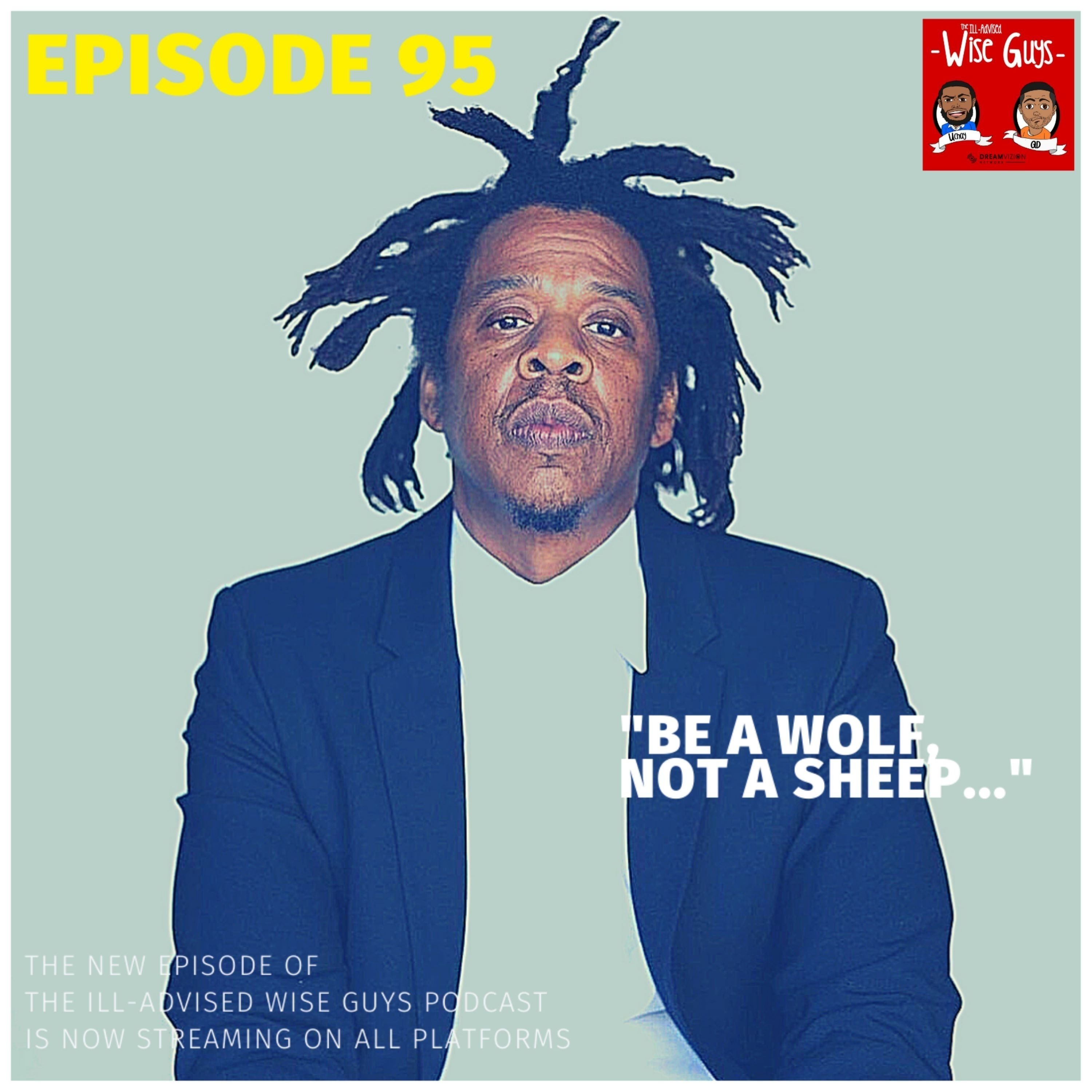 Episode 95 - "Be a Wolf, Not a Sheep..." Image