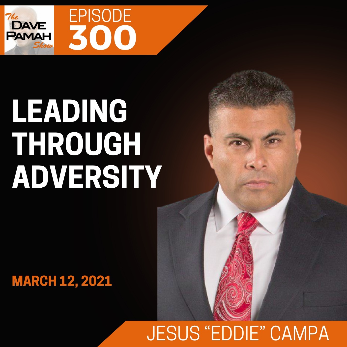 Leading Through Adversity with Jesus “Eddie” Campa Image