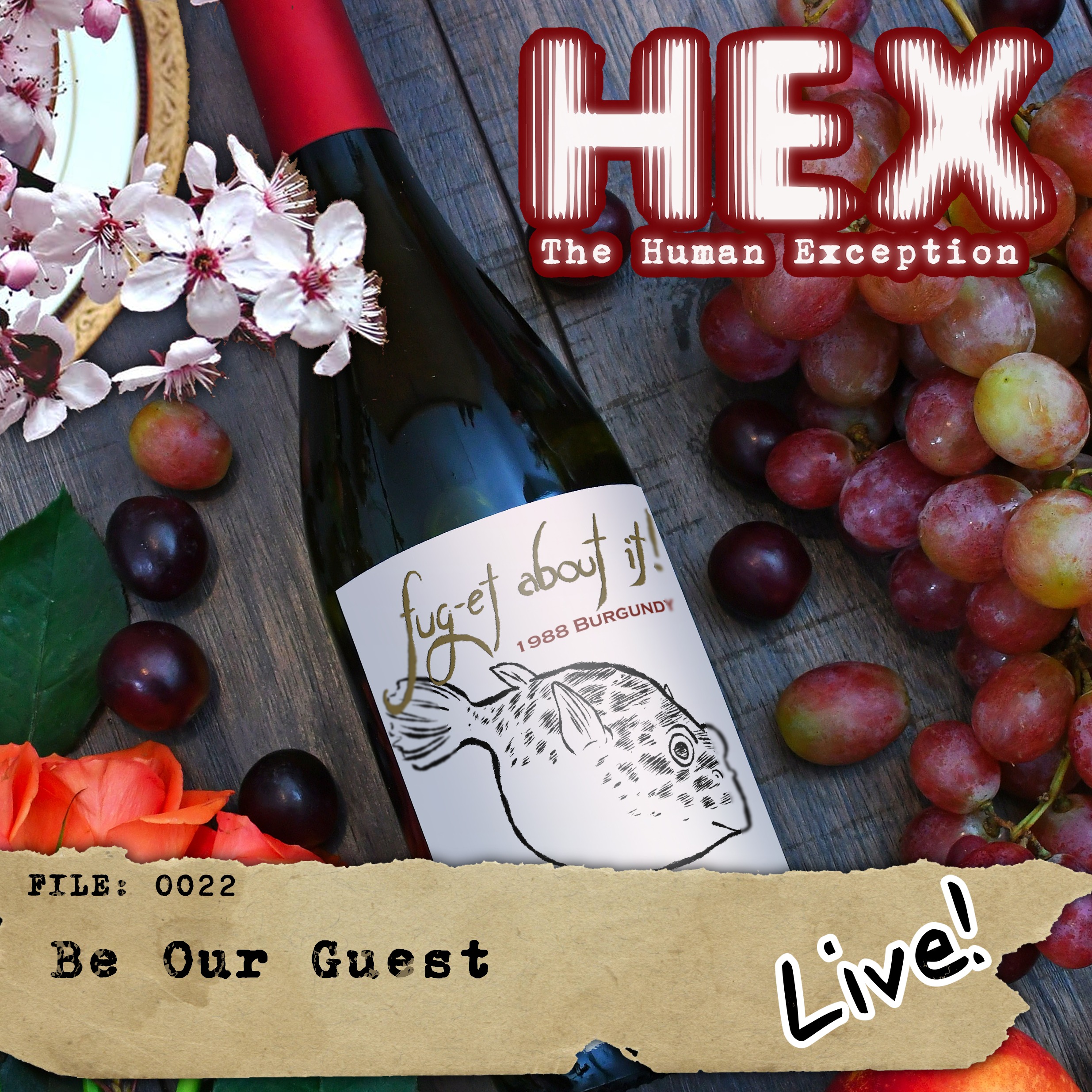 HEX - File 0022 - Be Our Guest - Live