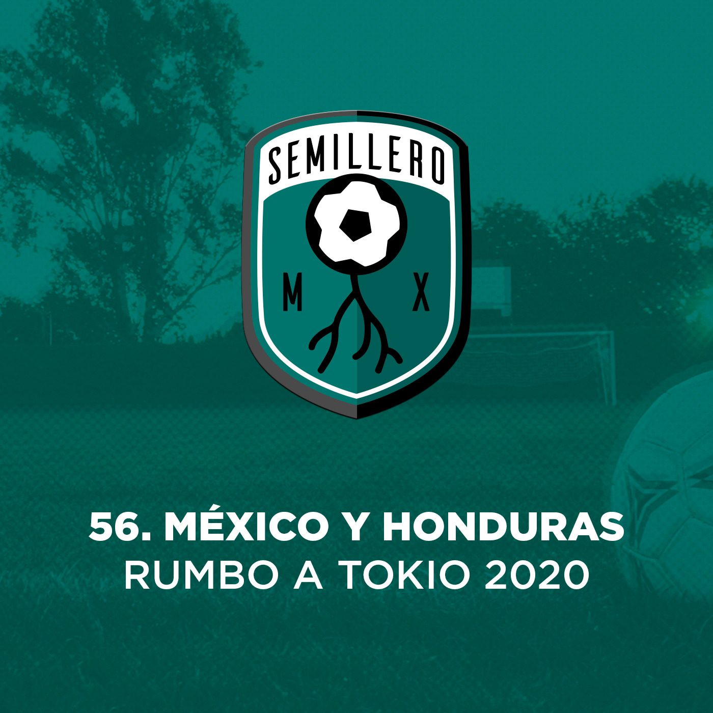 56. México y Honduras Rumbo a Tokio 2020 episode artwork