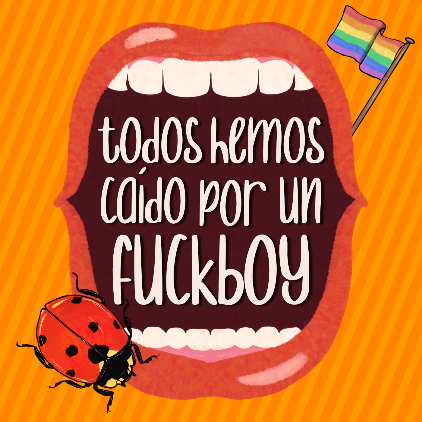 25. Todos Hemos Caído Por un Fuckboy