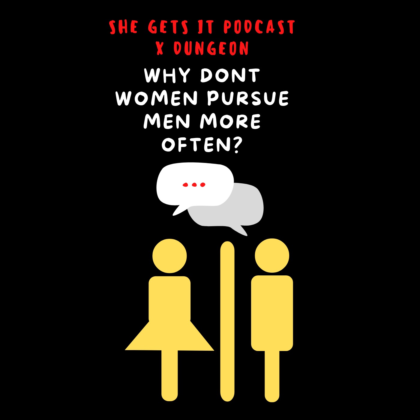 Stereo: Why Dont Women Pursue Men More??? w/ Dungeon Pt 1