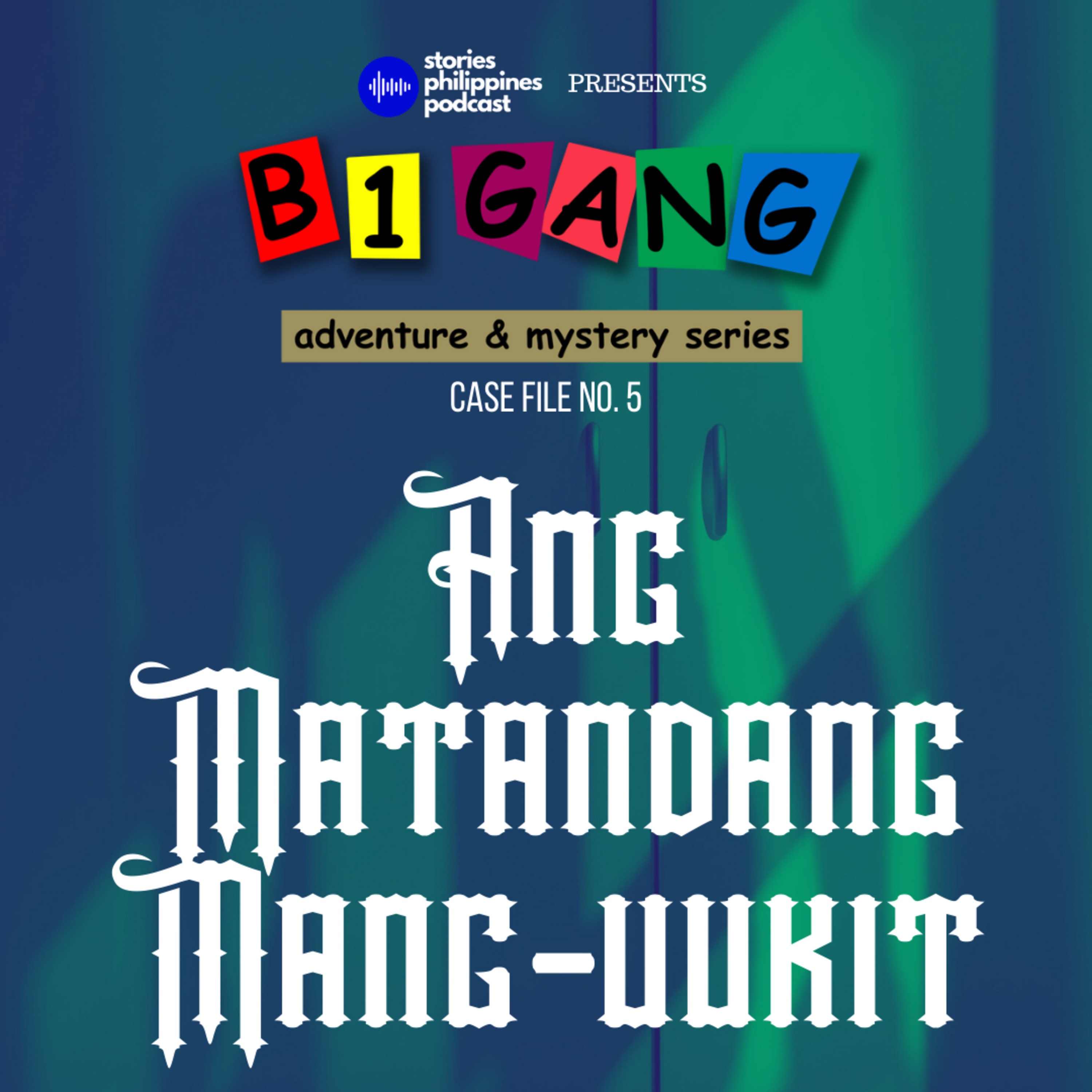 EPISODE 139: 5x12 ANG MATANDANG MANG-UUKIT | B1 GANG ADVENTURE AND MYSTERY SERIES BOOK 5