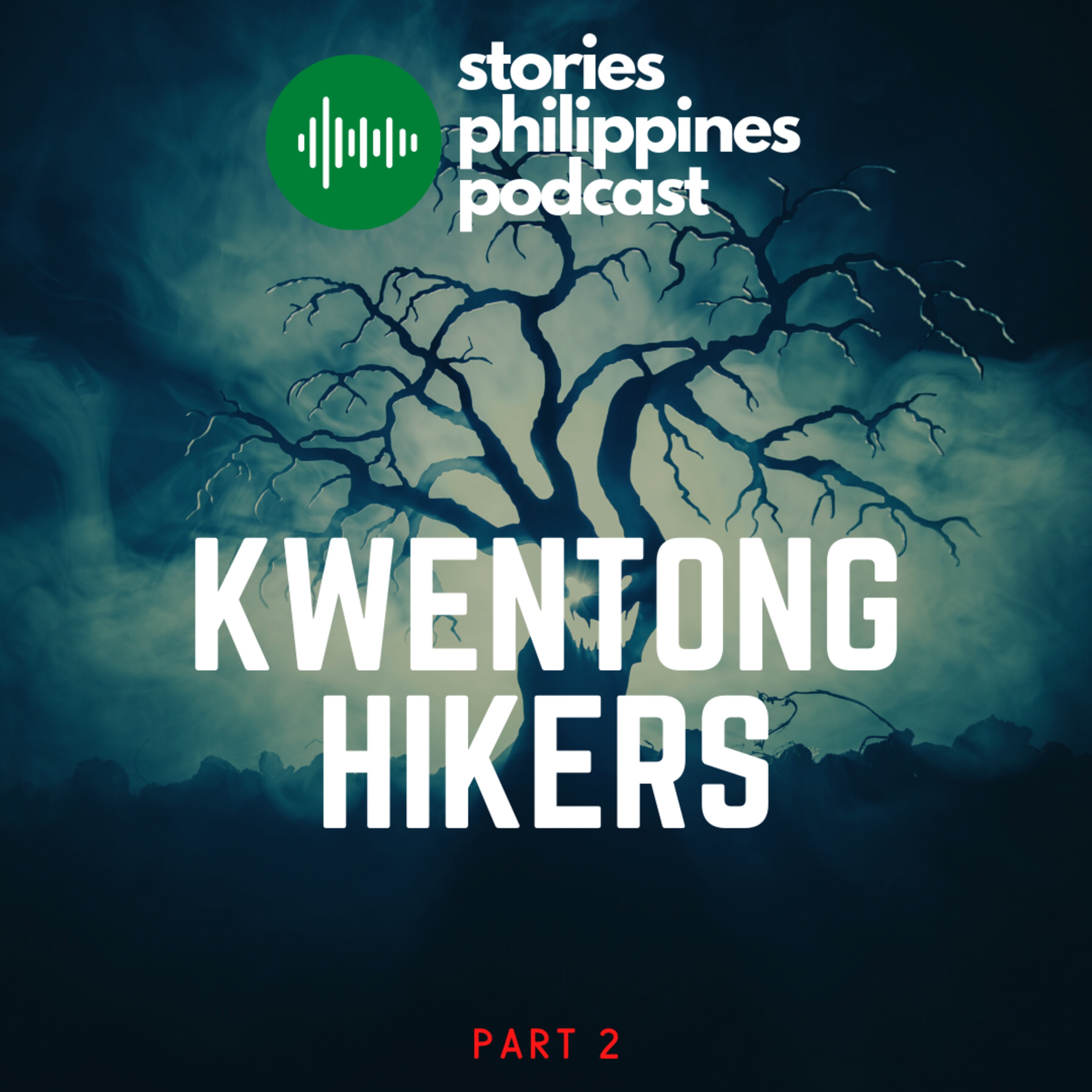 EPISODE 104: Kwentong Horror ng mga Hikers Part 2 || Tagalog Horror Stories