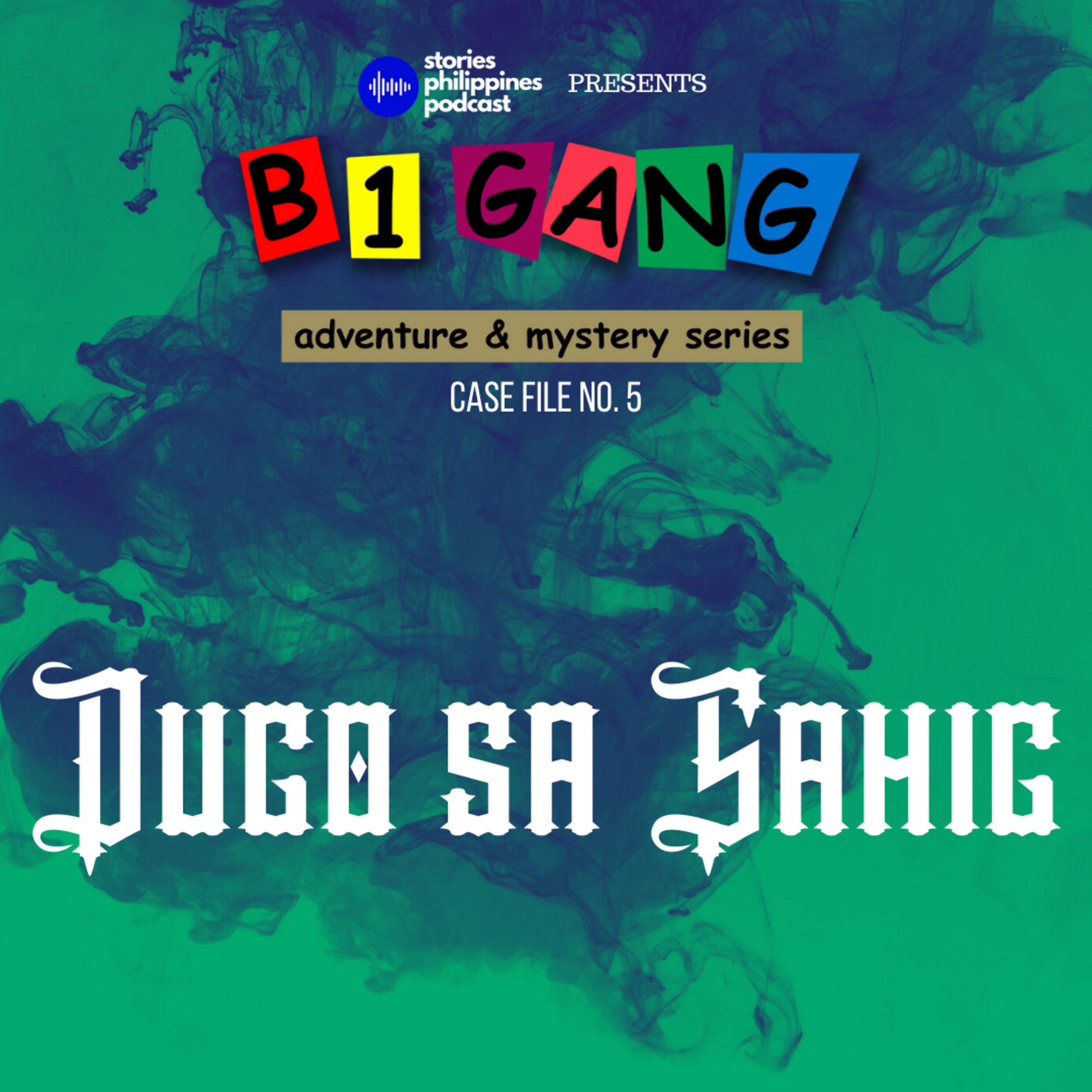 EPISODE 135: 5x11 DUGO SA SAHIG | B1 GANG ADVENTURE AND MYSTERY SERIES BOOK 5