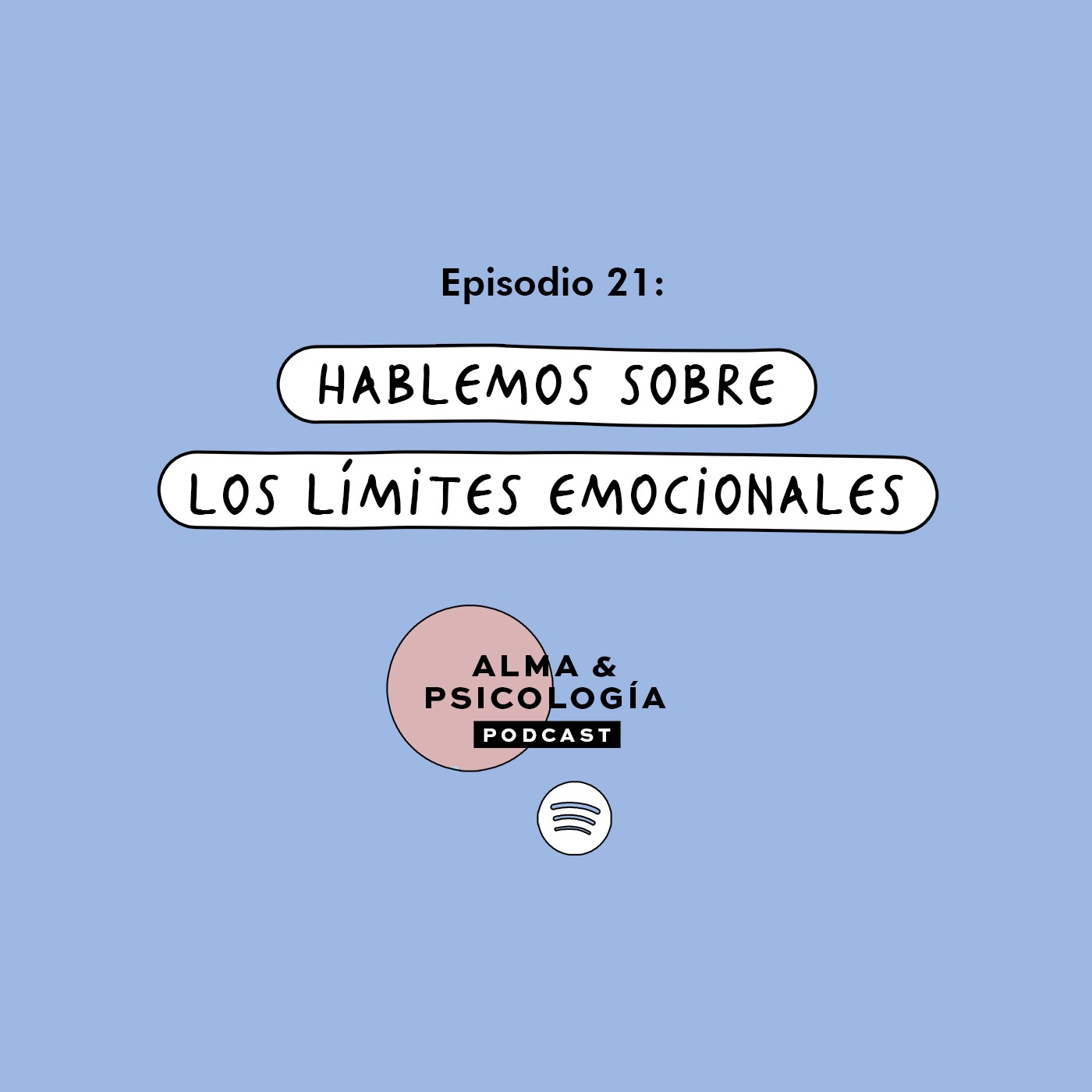 EP21: Hablemos sobre los límites emocionales