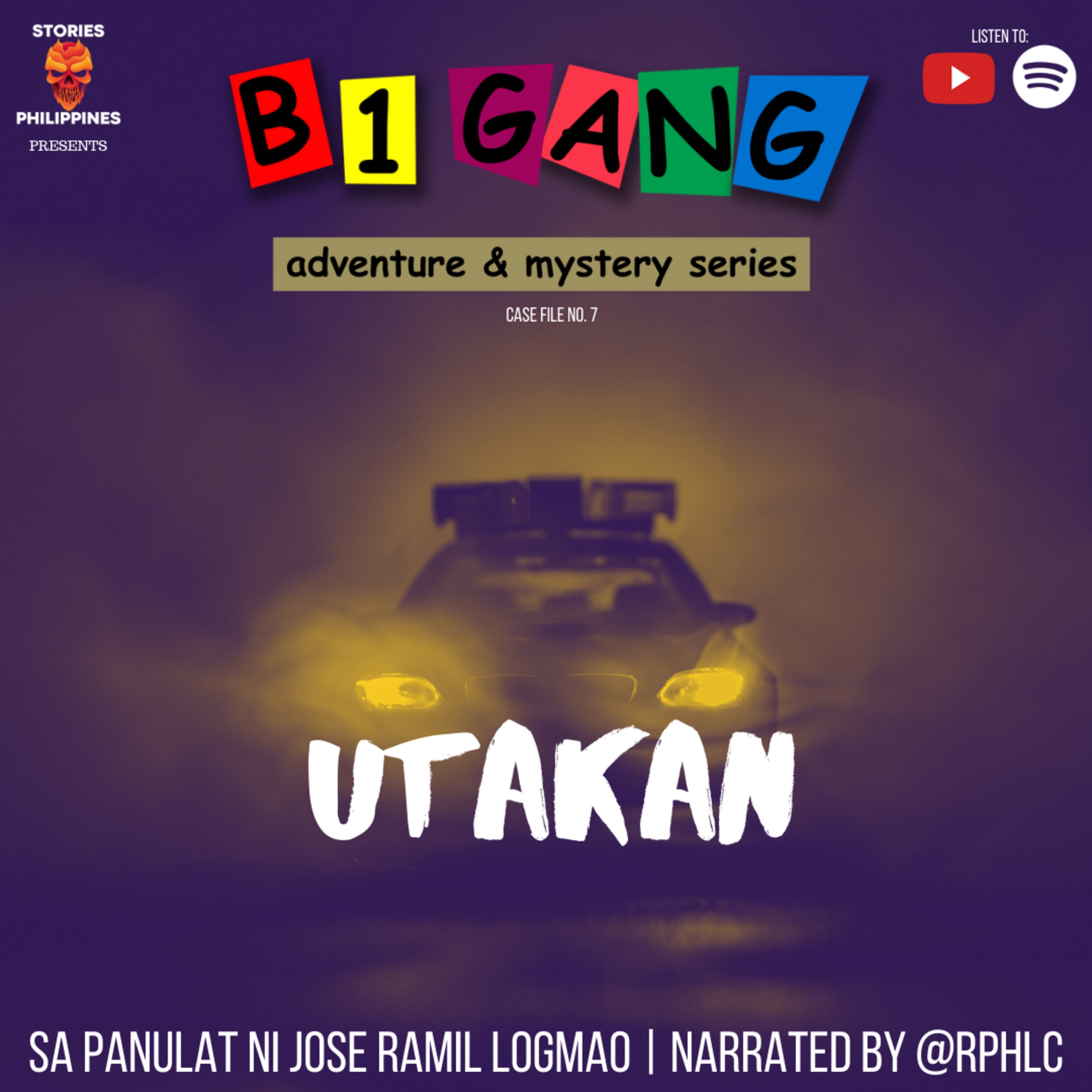 EPISODE 297: 7X15 UTAKAN | B1 GANG ADVENTURE AND MYSTERY SERIES BOOK 7