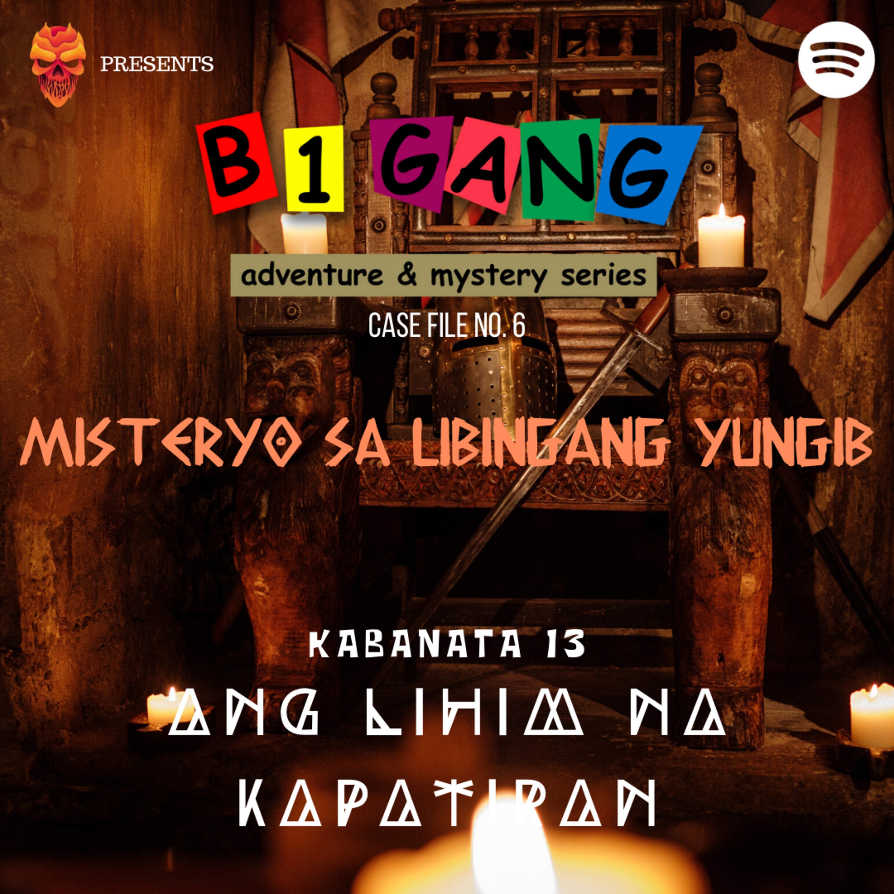 EPISODE 217: 6X13 ANG LIHIM NA KAPATIRAN | B1 GANG ADVENTURE AND MYSTERY SERIES BOOK 6