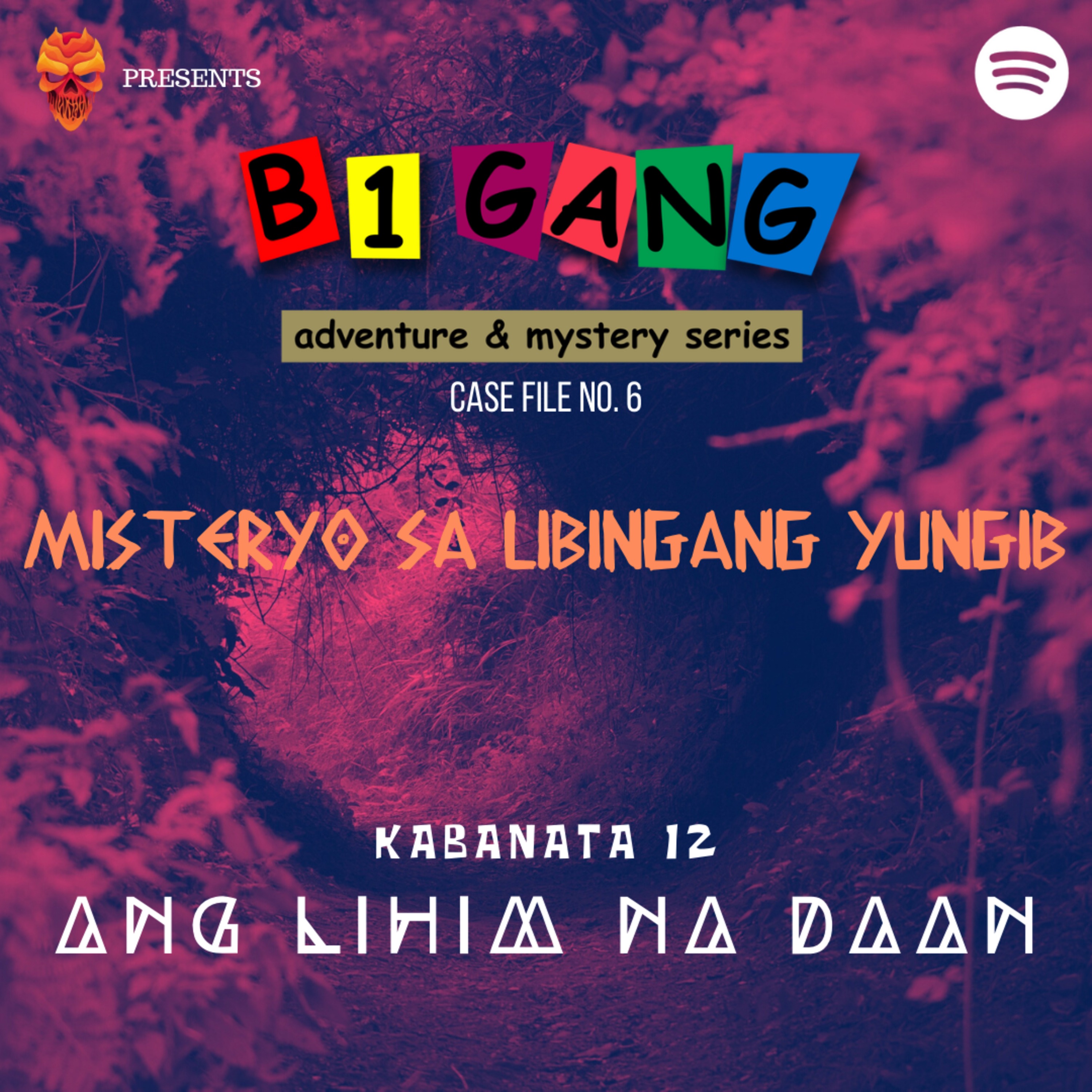 EPISODE 213: 6X12 ANG LIHIM NA DAAN | B1 GANG ADVENTURE AND MYSTERY SERIES BOOK 6
