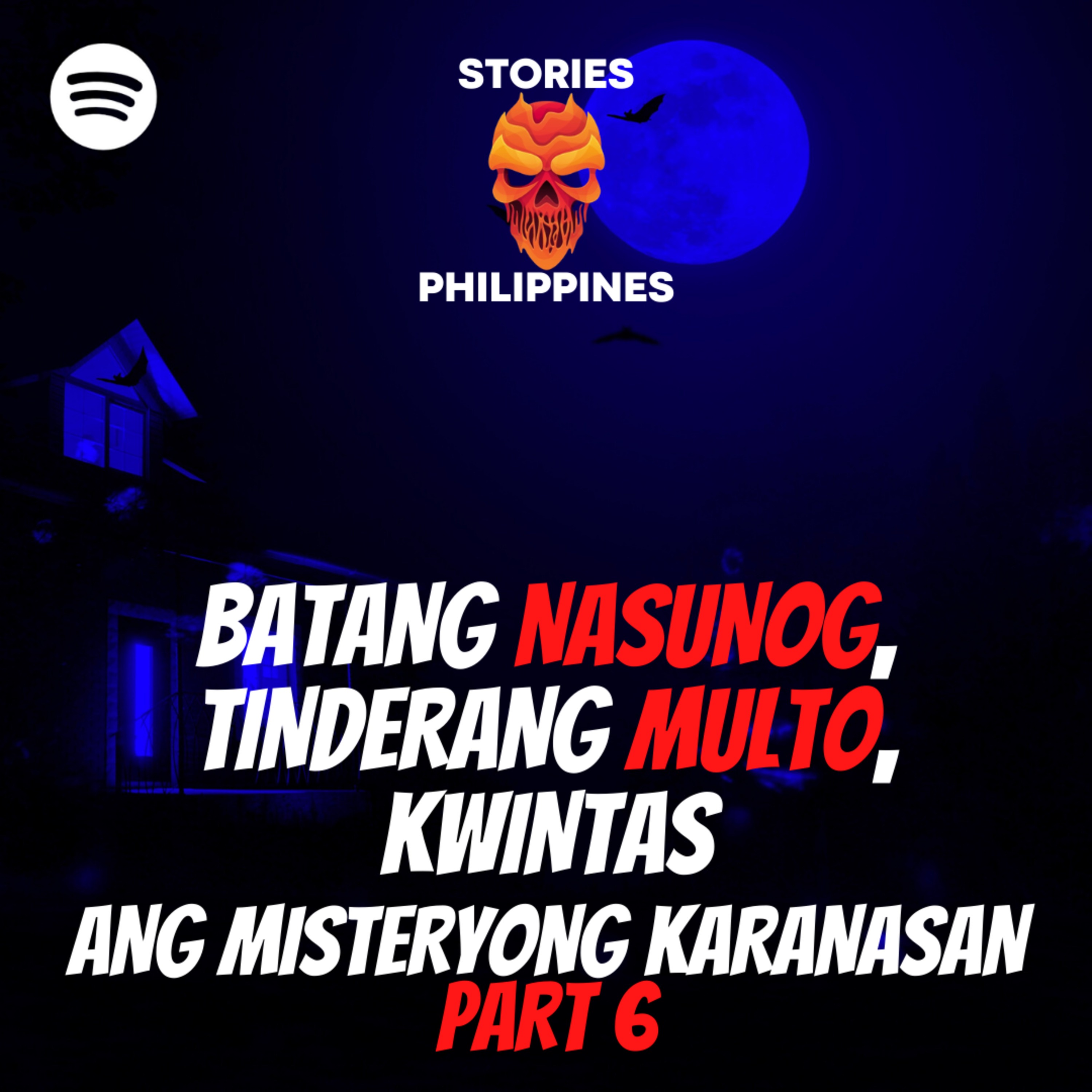 EPISODE 166: BATANG NASUNOG, TINDERANG MULTO, KWINTAS II ANG MISTERYONG KARANASAN PART 6