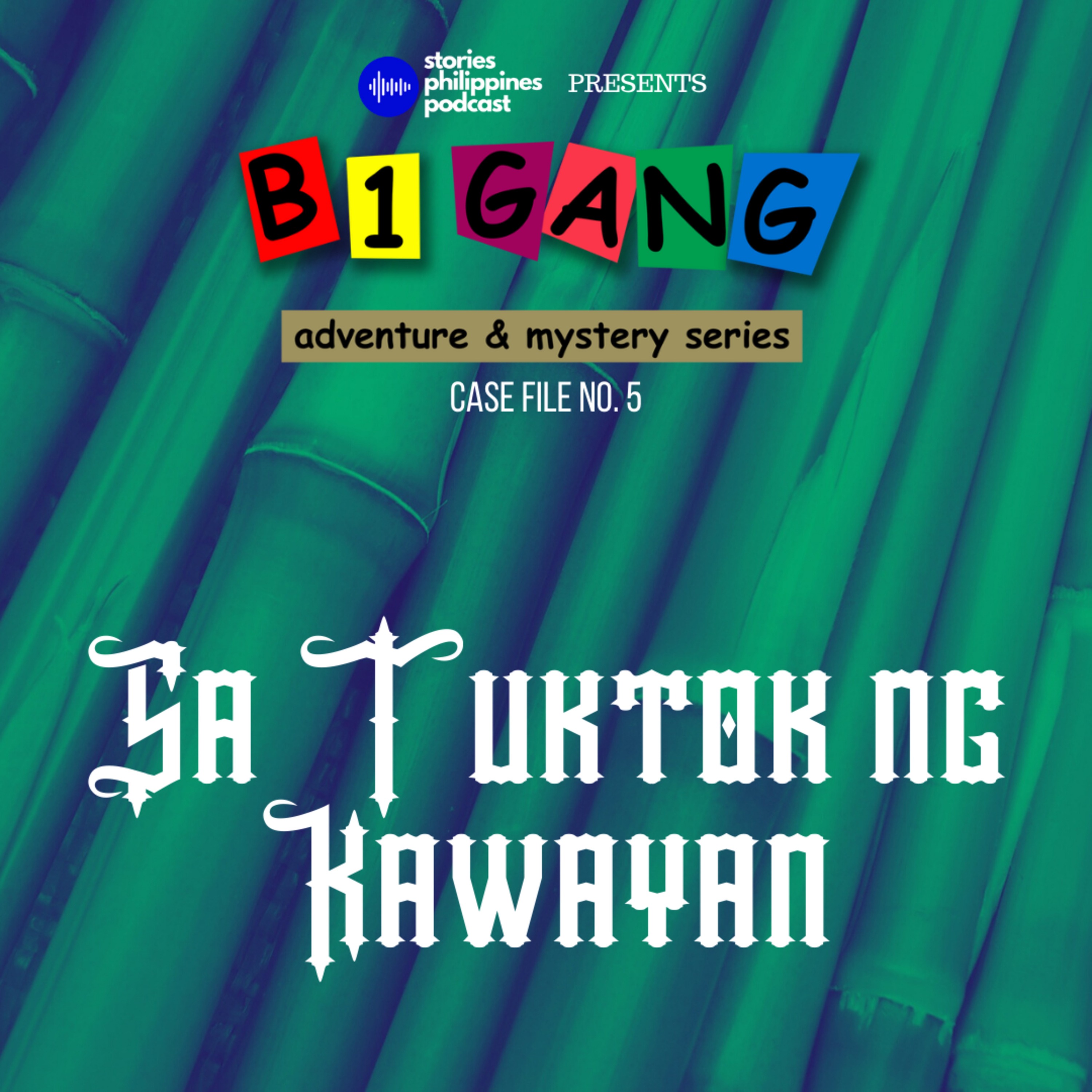 EPISODE 169: 5X20 SA TUKTOK NG KAWAYAN | B1 GANG ADVENTURE AND MYSTERY SERIES BOOK 5
