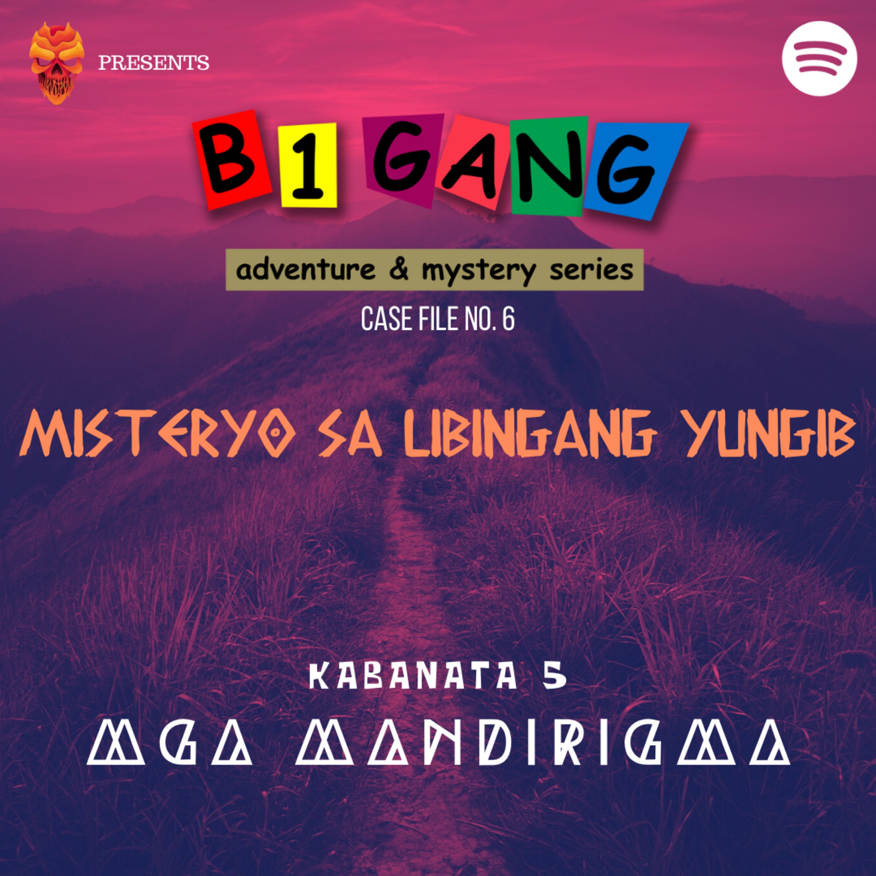 EPISODE 186: 6X5 MGA MANDIRIGMA | B1 GANG ADVENTURE AND MYSTERY SERIES BOOK 6