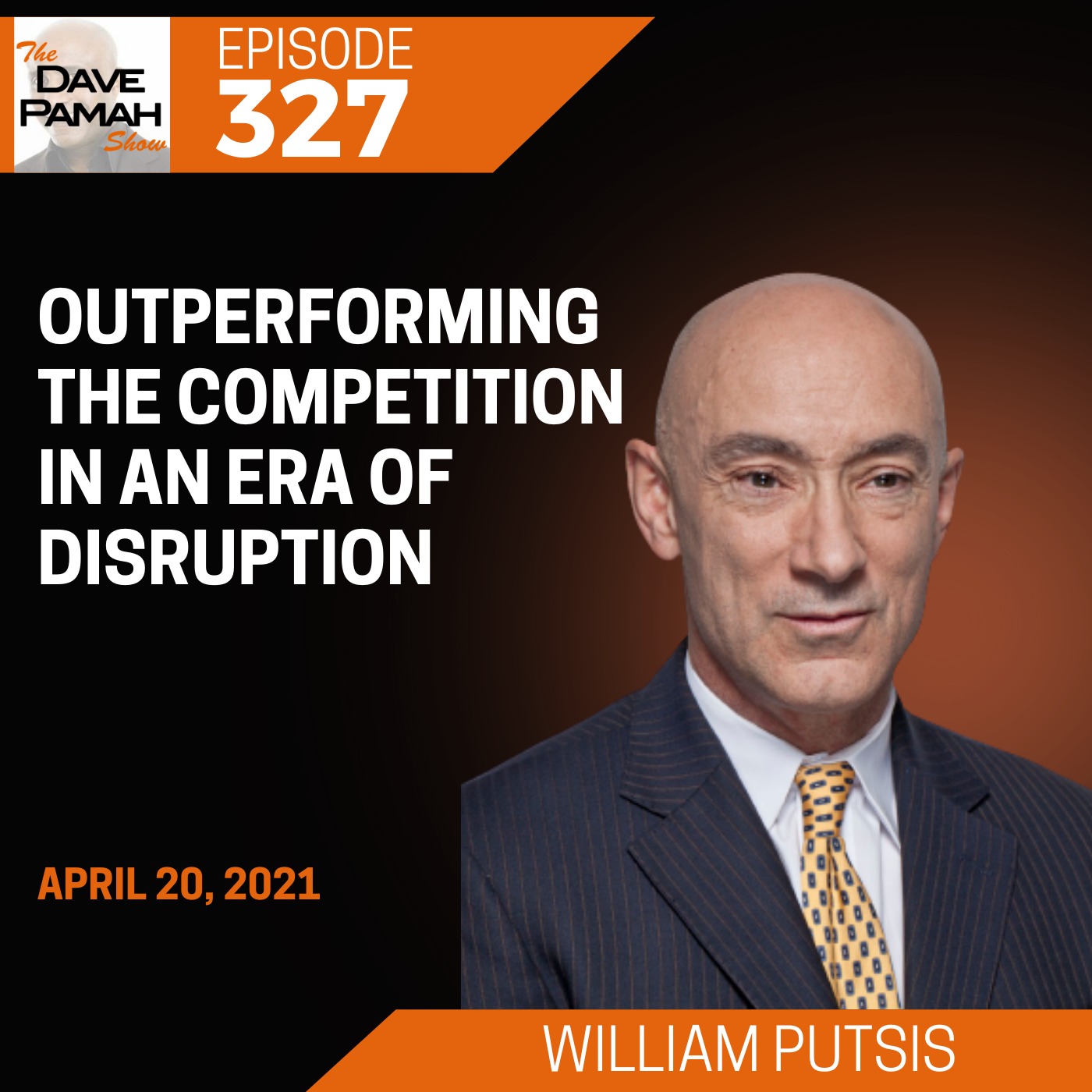 Outperforming the Competition in an Era of Disruption with William Putsis