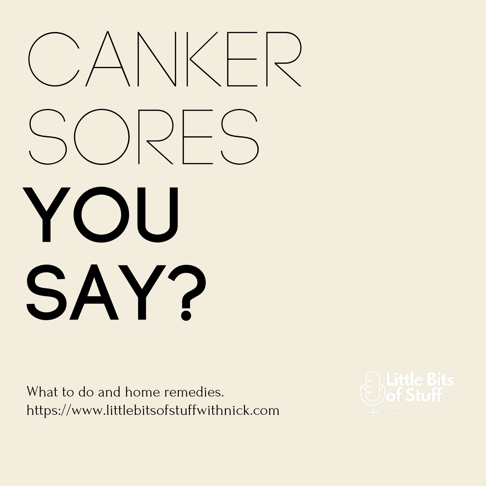 Canker Sores; What to do?