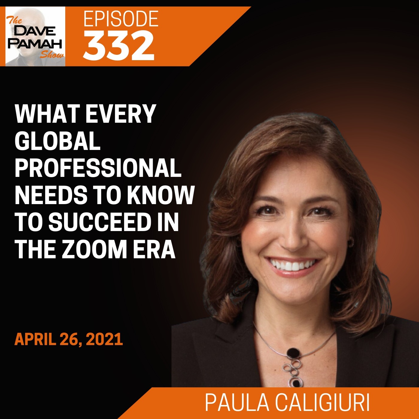 What Every Global Professional Needs to Know to Succeed in the Zoom Era with Paula Caligiuri