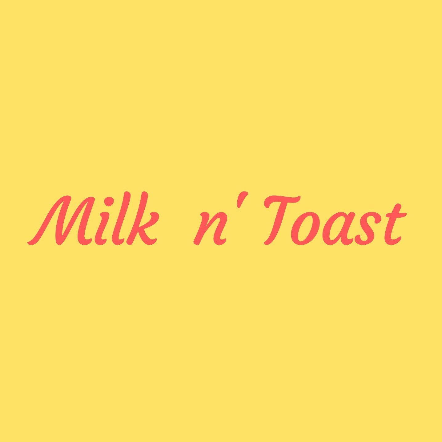 The milk n\' toast Podcast™
