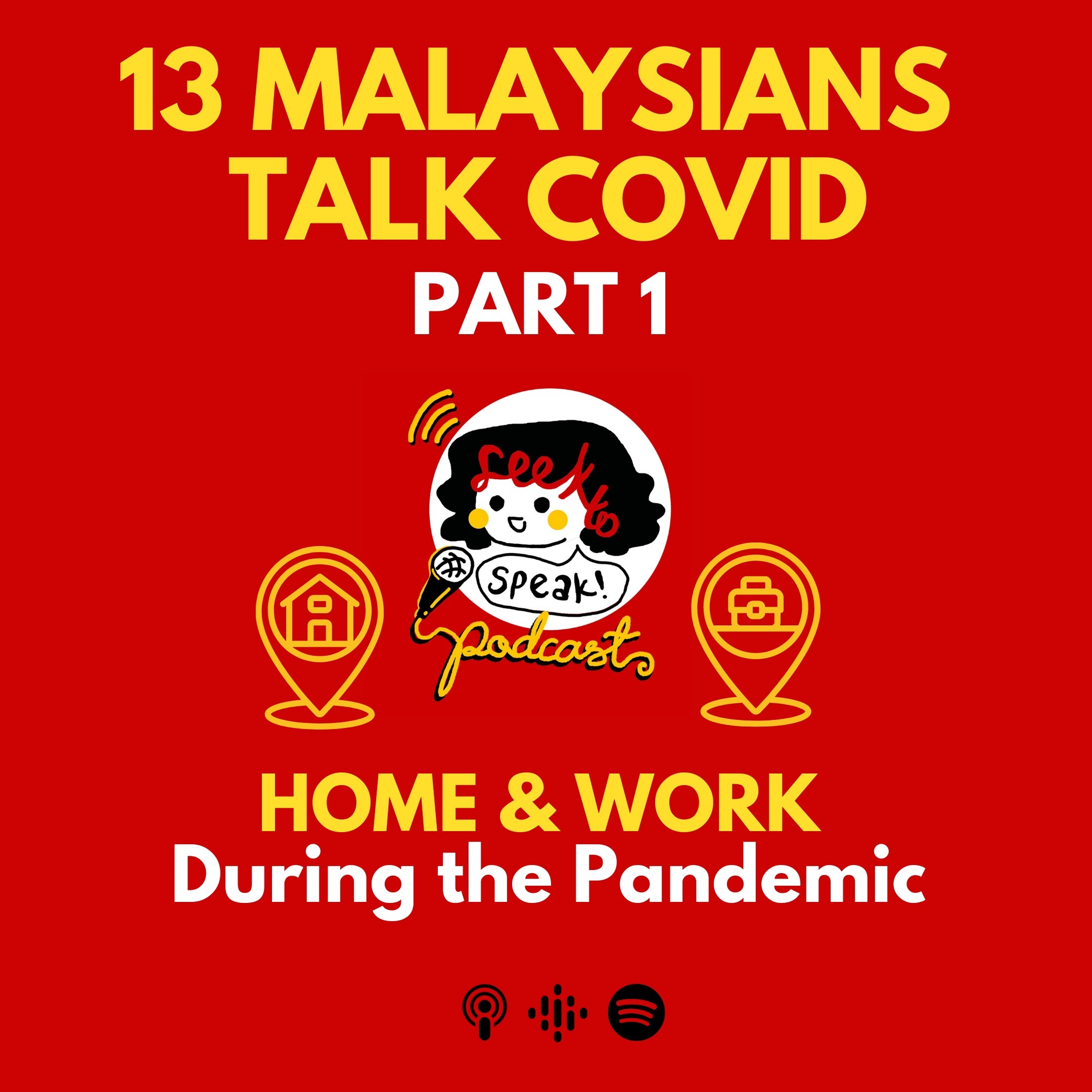 13 Malaysians Talk COVID: Home & Work during the Pandemic episode artwork