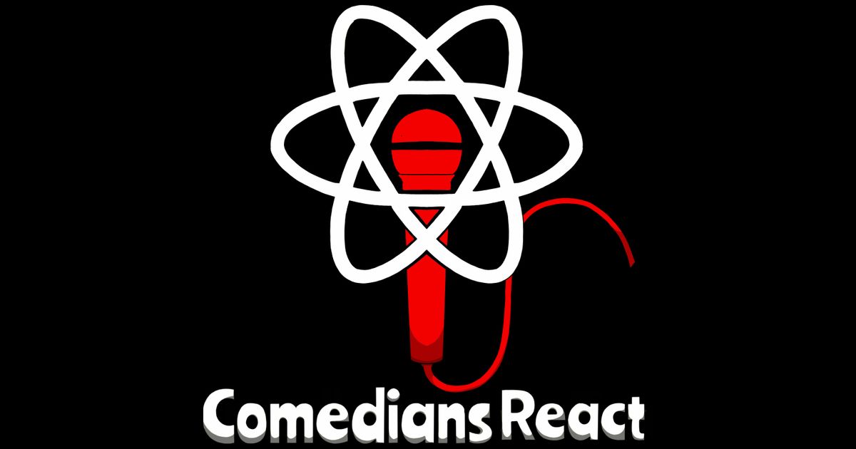 Comedians React | RedCircle