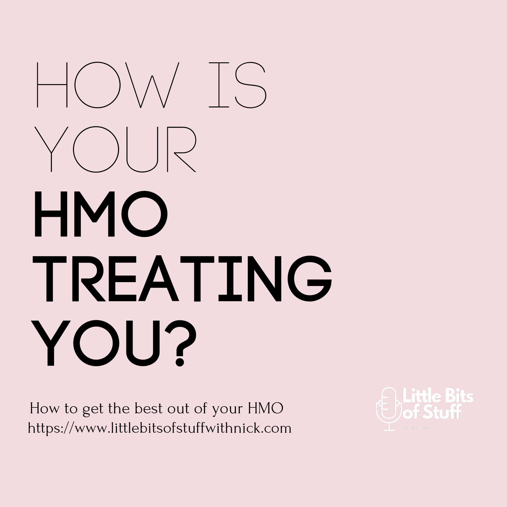 How Is Your HMO Treating You?