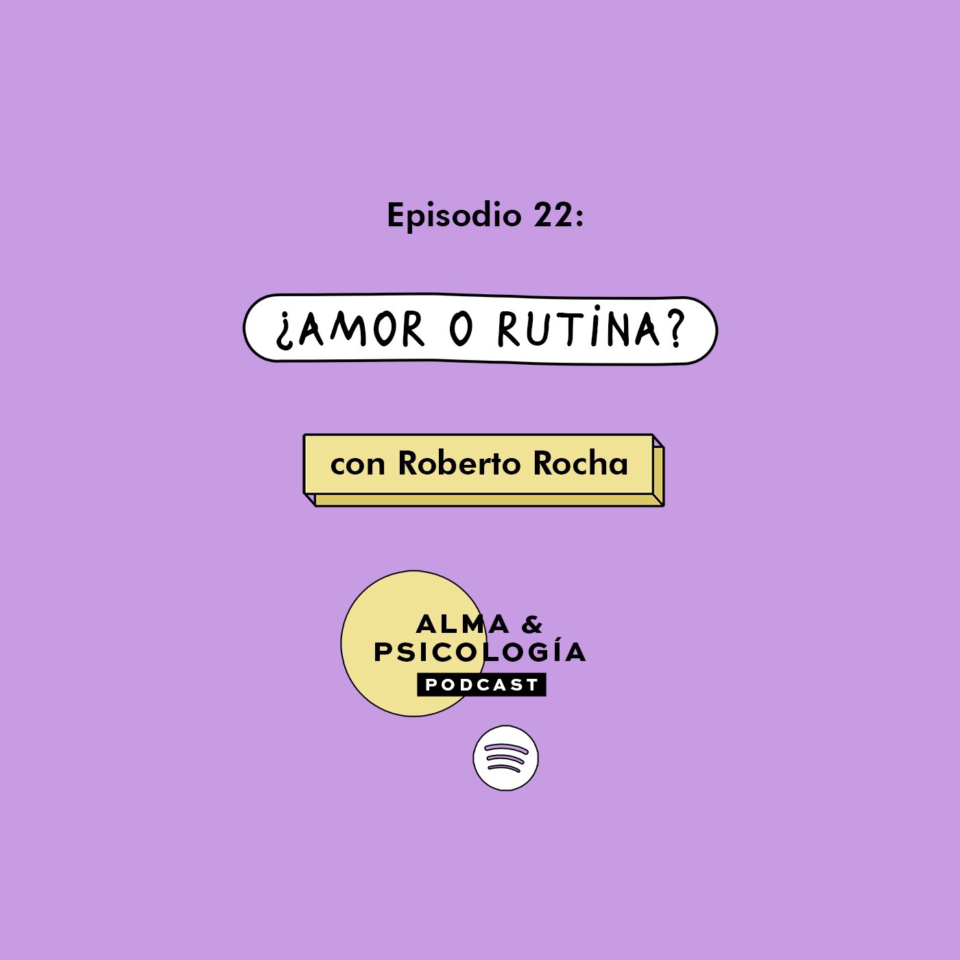 EP22: ¿Amor o rutina? con Roberto Rocha