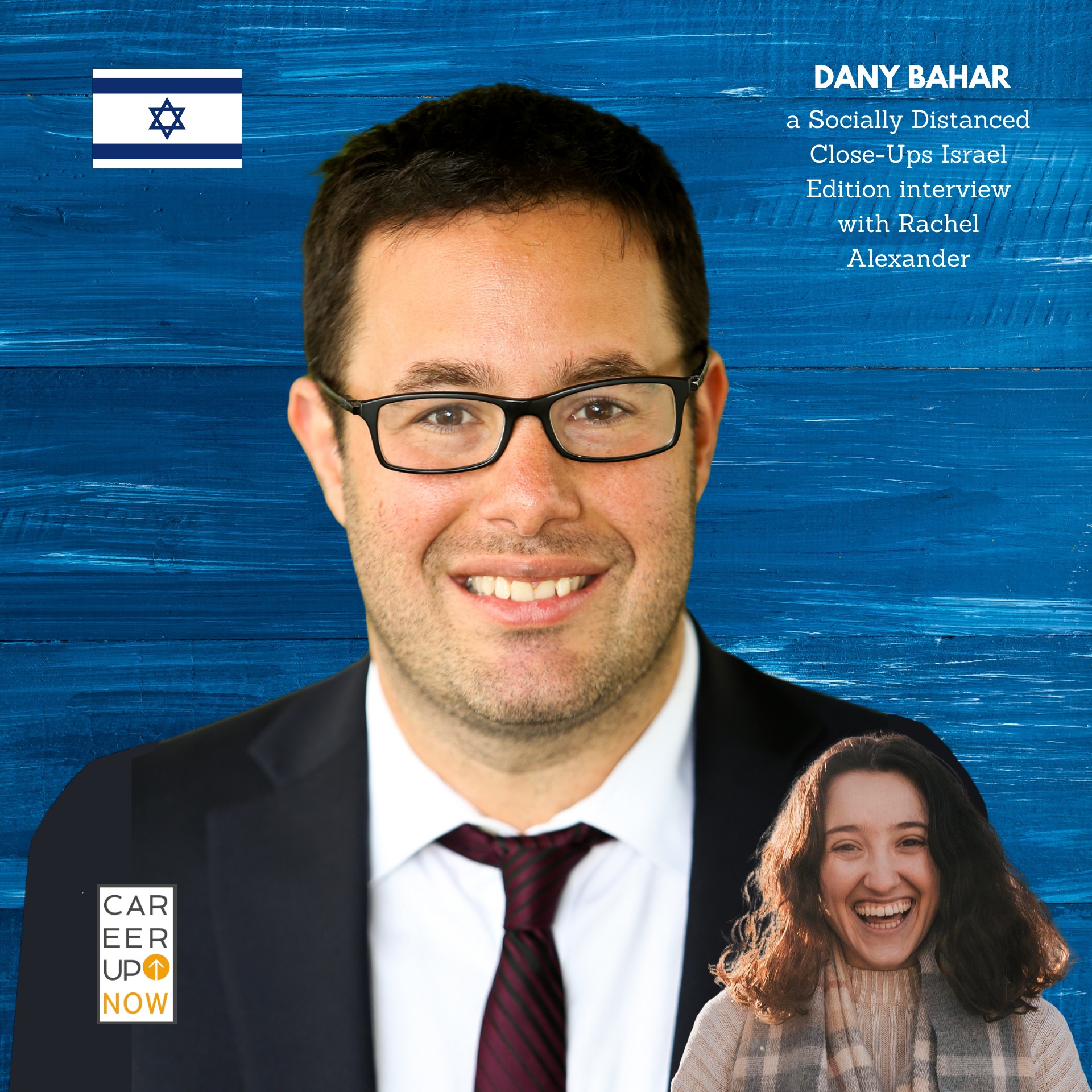 Career Up Now Socially Distanced Close Ups Podcast ISRAEL EDITION