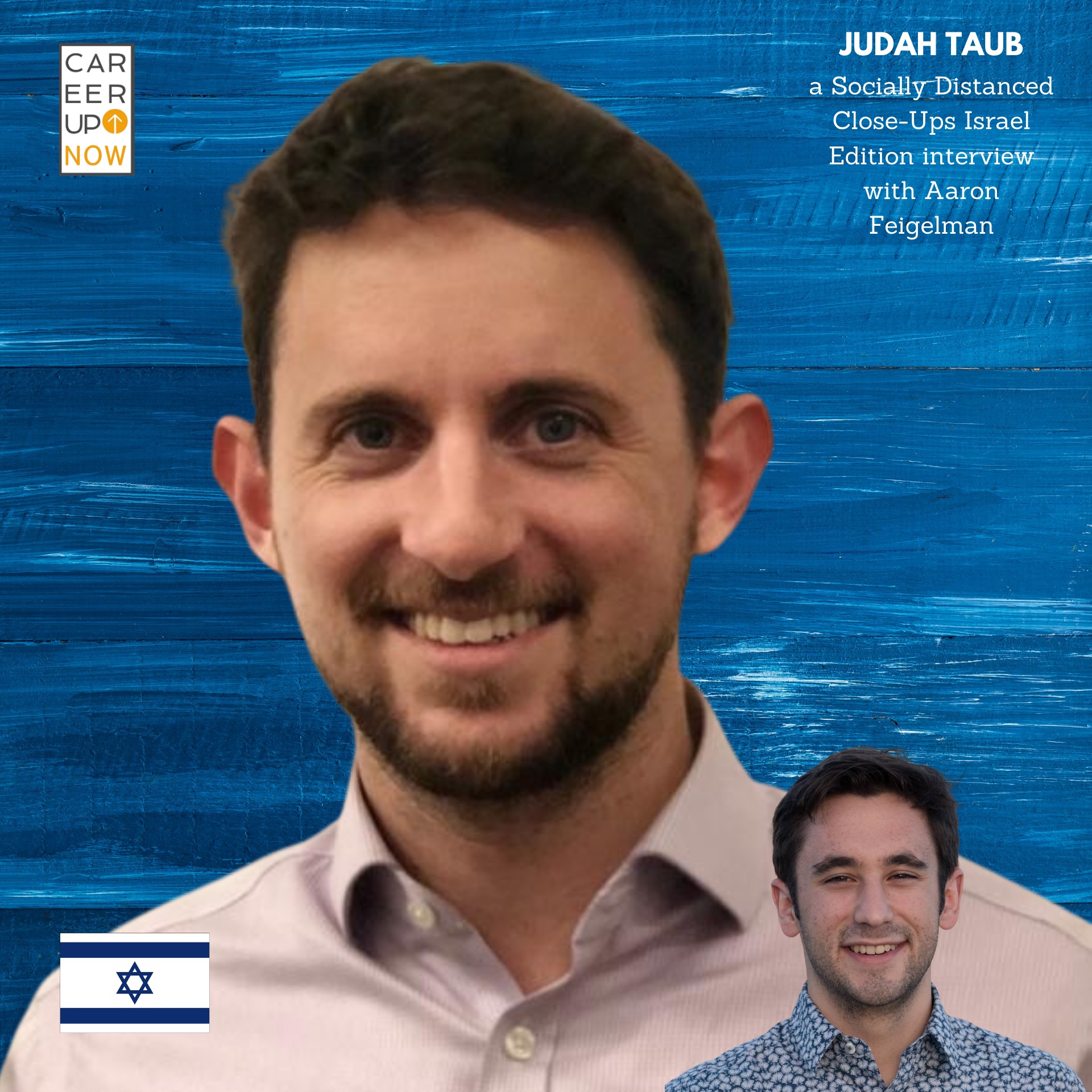 Career Up Now Socially Distanced Close Ups Podcast ISRAEL EDITION