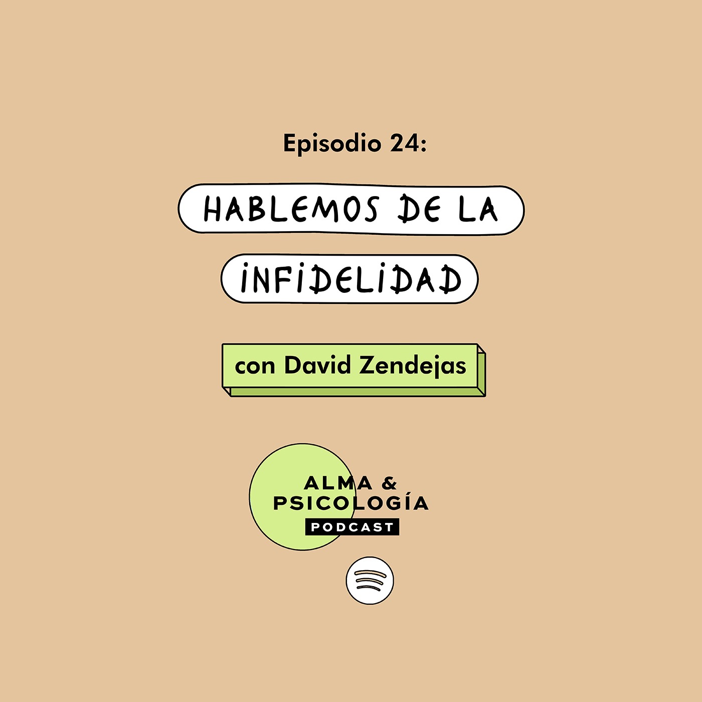 EP24: Hablemos de la infidelidad con David Zendejas