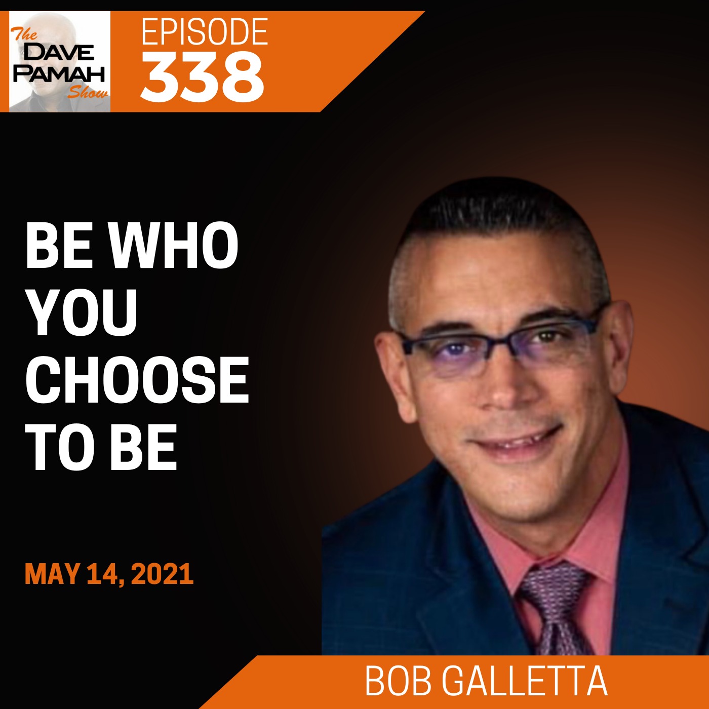 Be who you choose to be with Bob Galletta Image