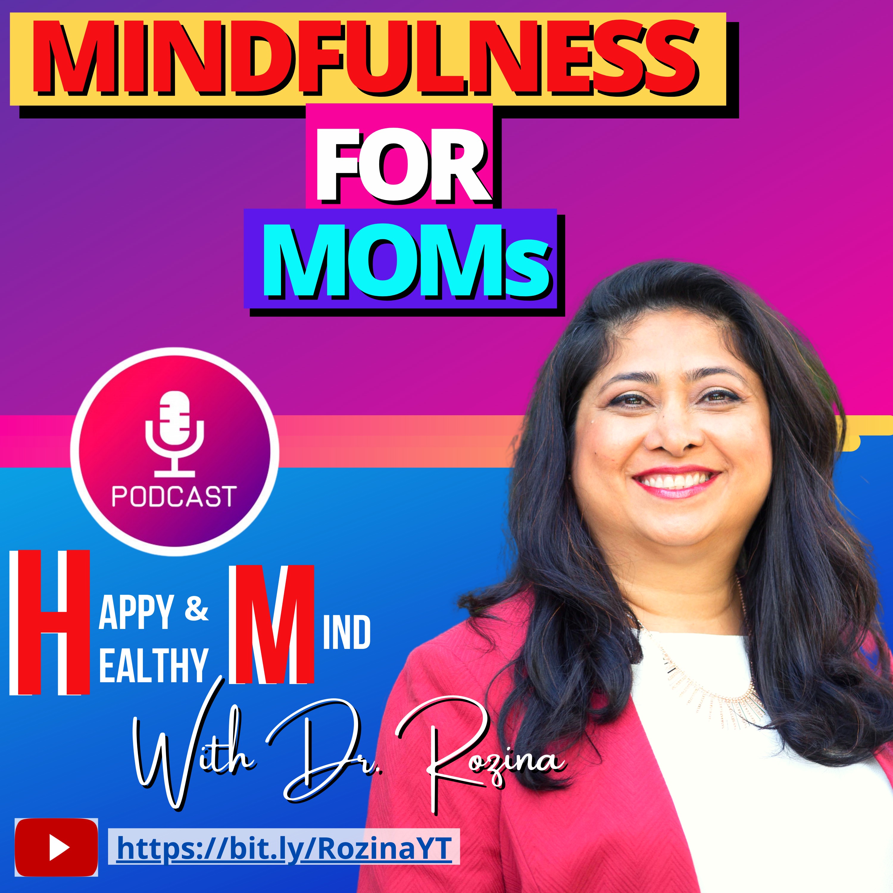 Happy and Healthy Mind with Dr. Rozina