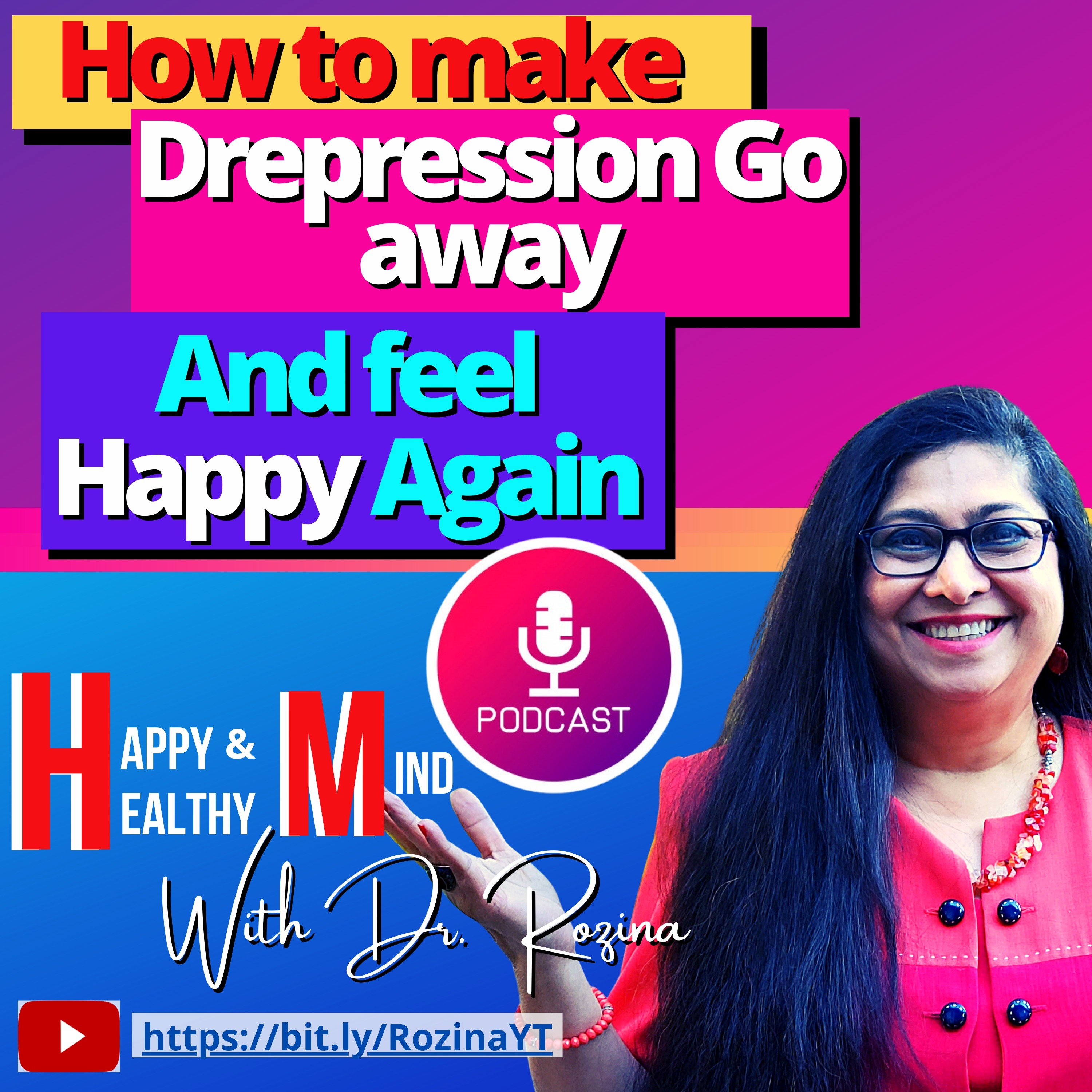 Happy and Healthy Mind with Dr. Rozina