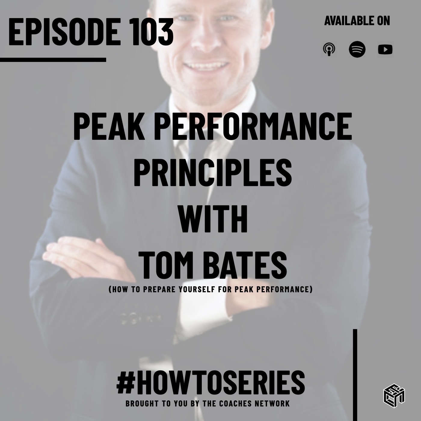 Peak Performance Principles with Tom Bates (How to prepare yourself for peak performance)