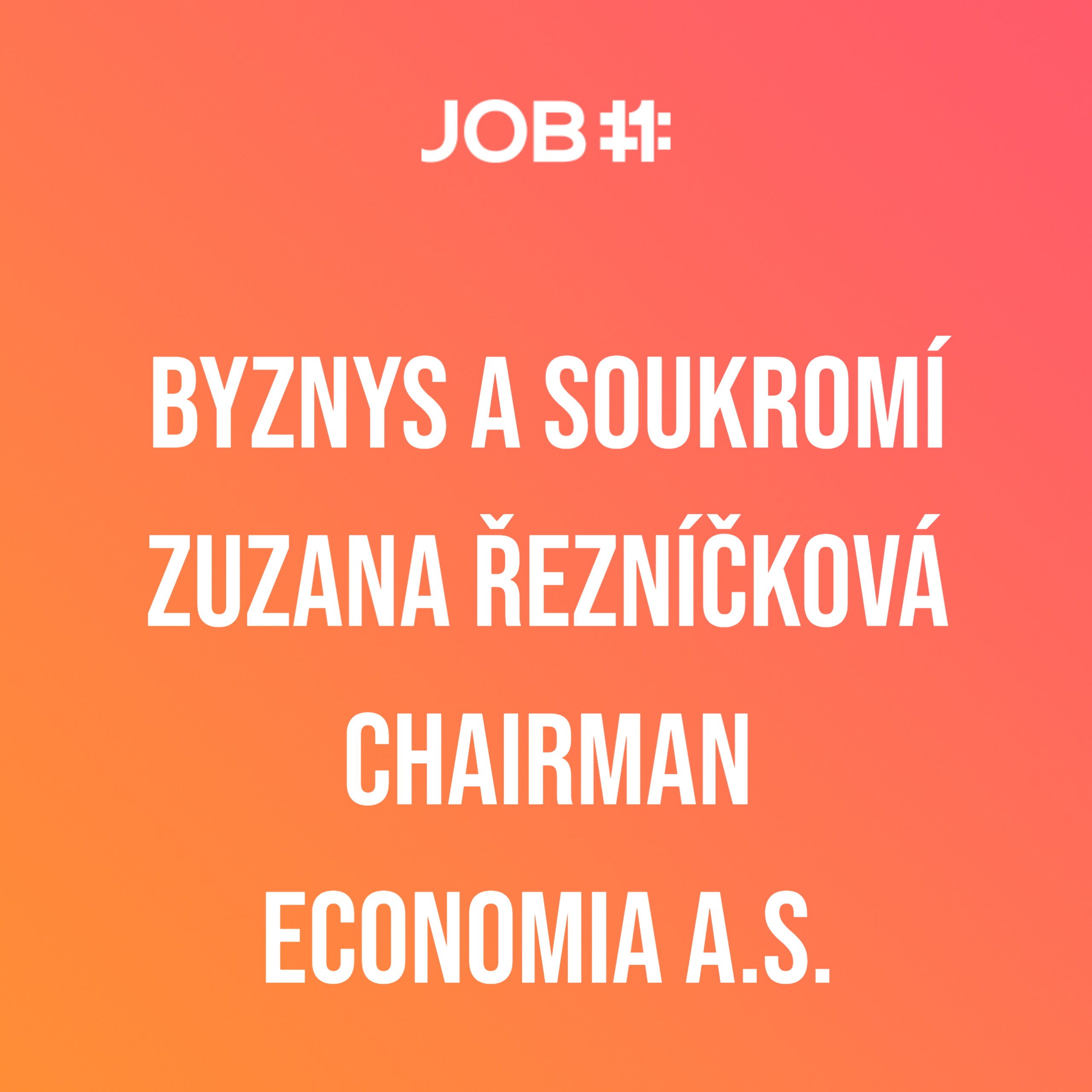 Obal epizody #13 — Zuzana Řezníčková · Chairman · Economia a.s.
