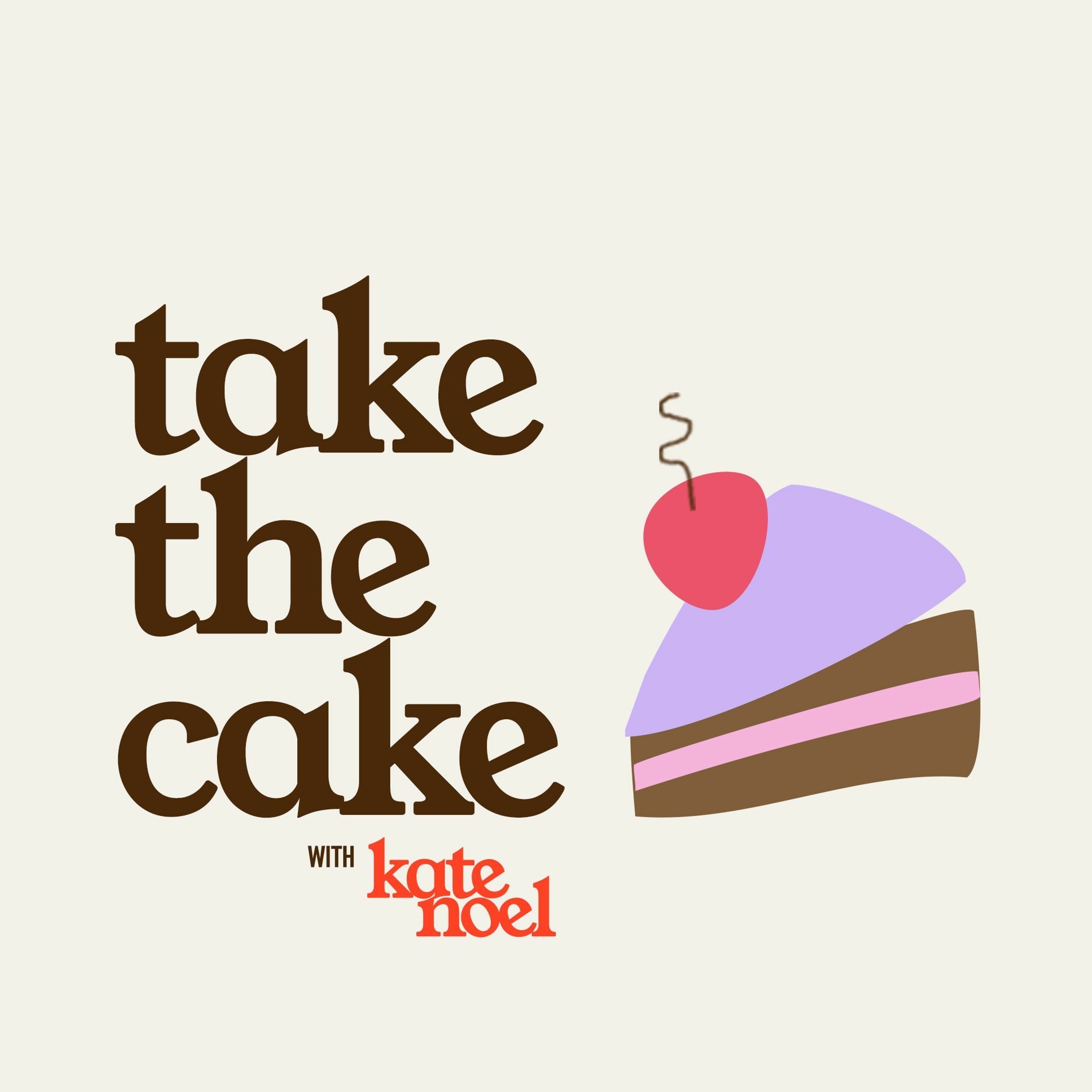 Take The Cake with Kate Noel
