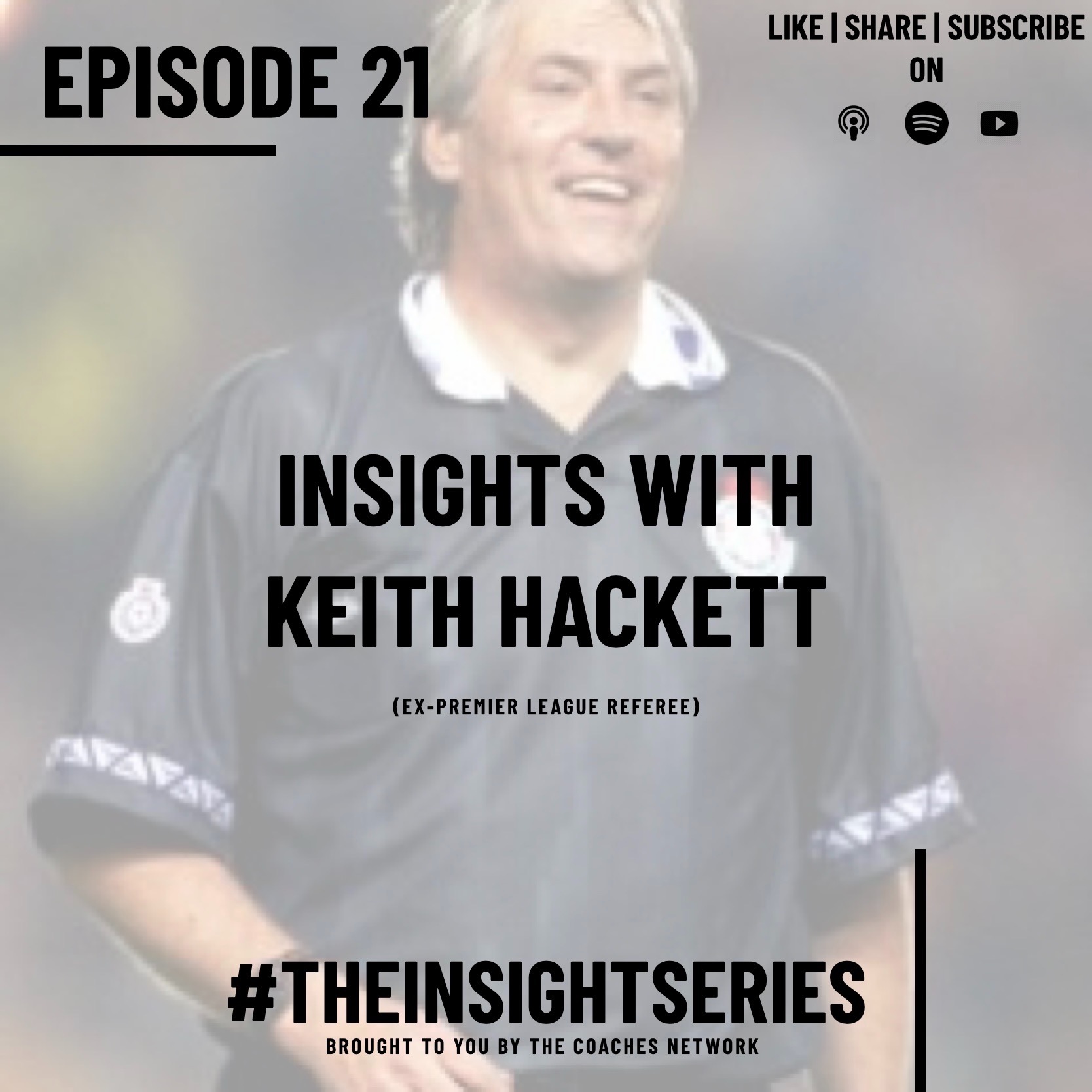 Insights with Keith Hackett (Ex-Premier League Referee)