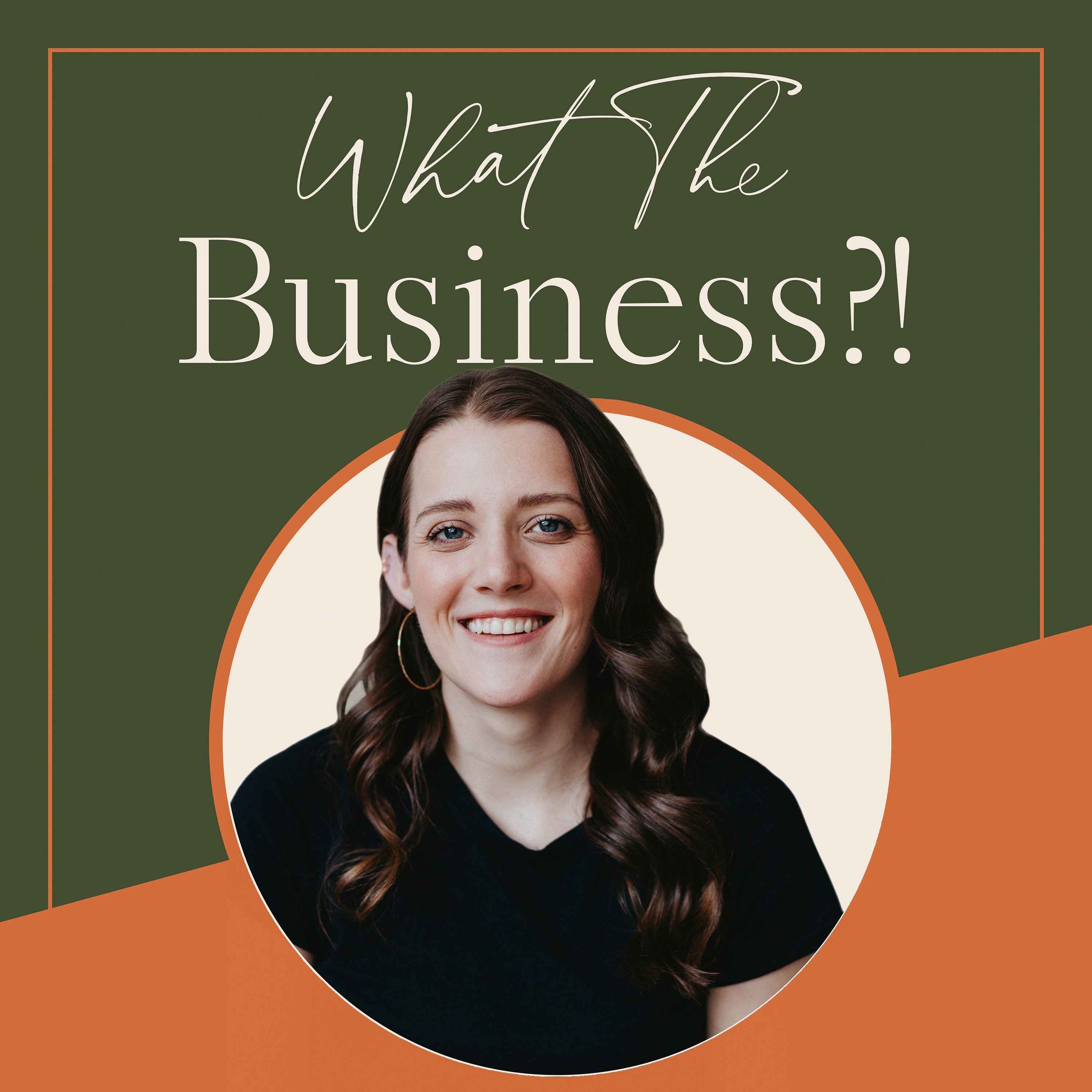 What The Business?!