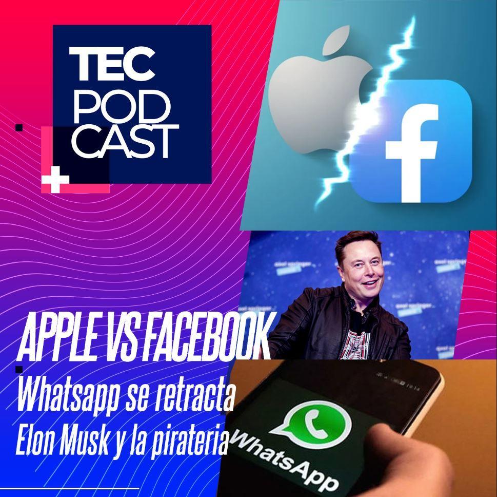 8: Apple vs Facebook, WhatsApp se retracta, Elon Musk no permite piratería – TEC Podcast episode artwork