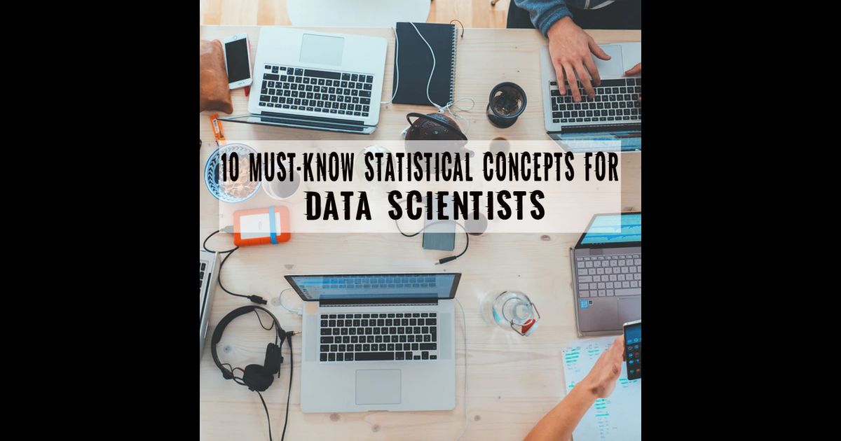 10 Must-Know Statistical Concepts for Data Scientists | RedCircle