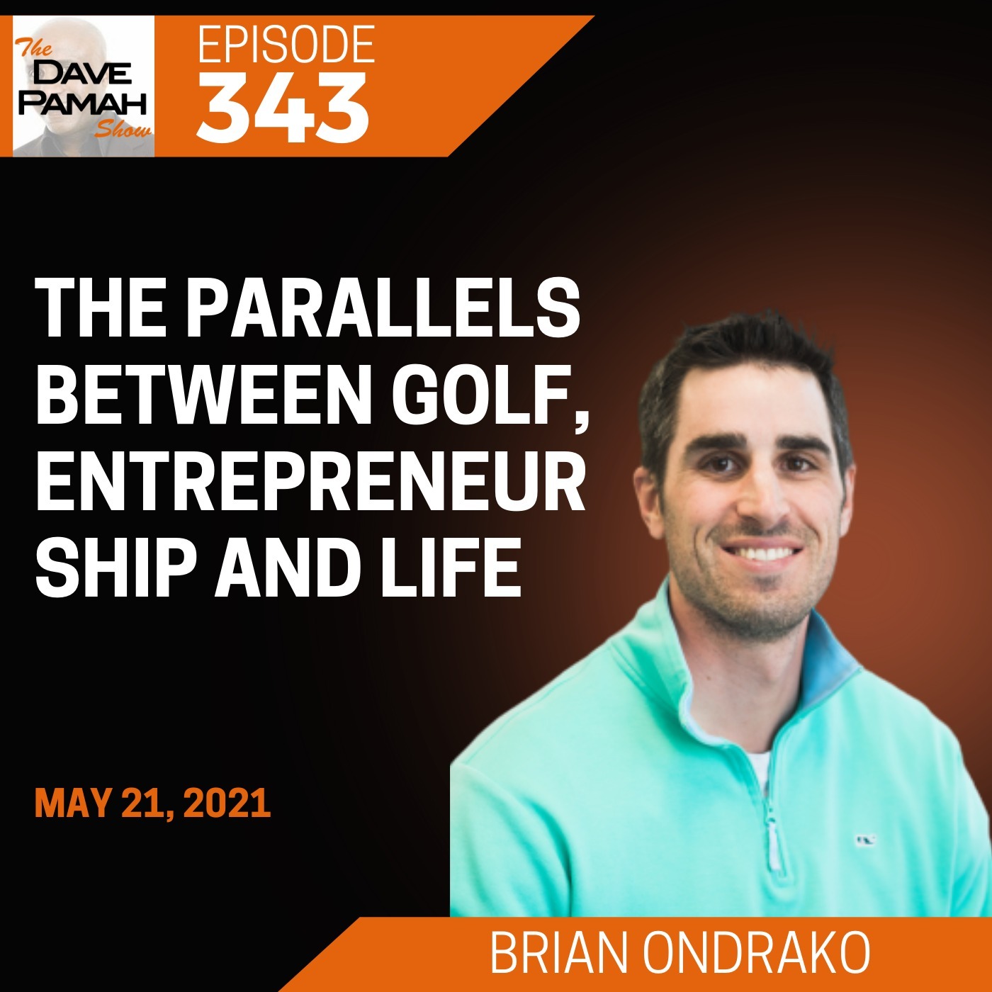 The parallels between golf, entrepreneurship and life with Brian Ondrako Image