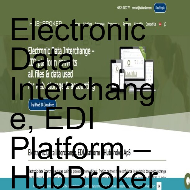 Electronic Data Interchange, EDI Platform – HubBroker ApS
