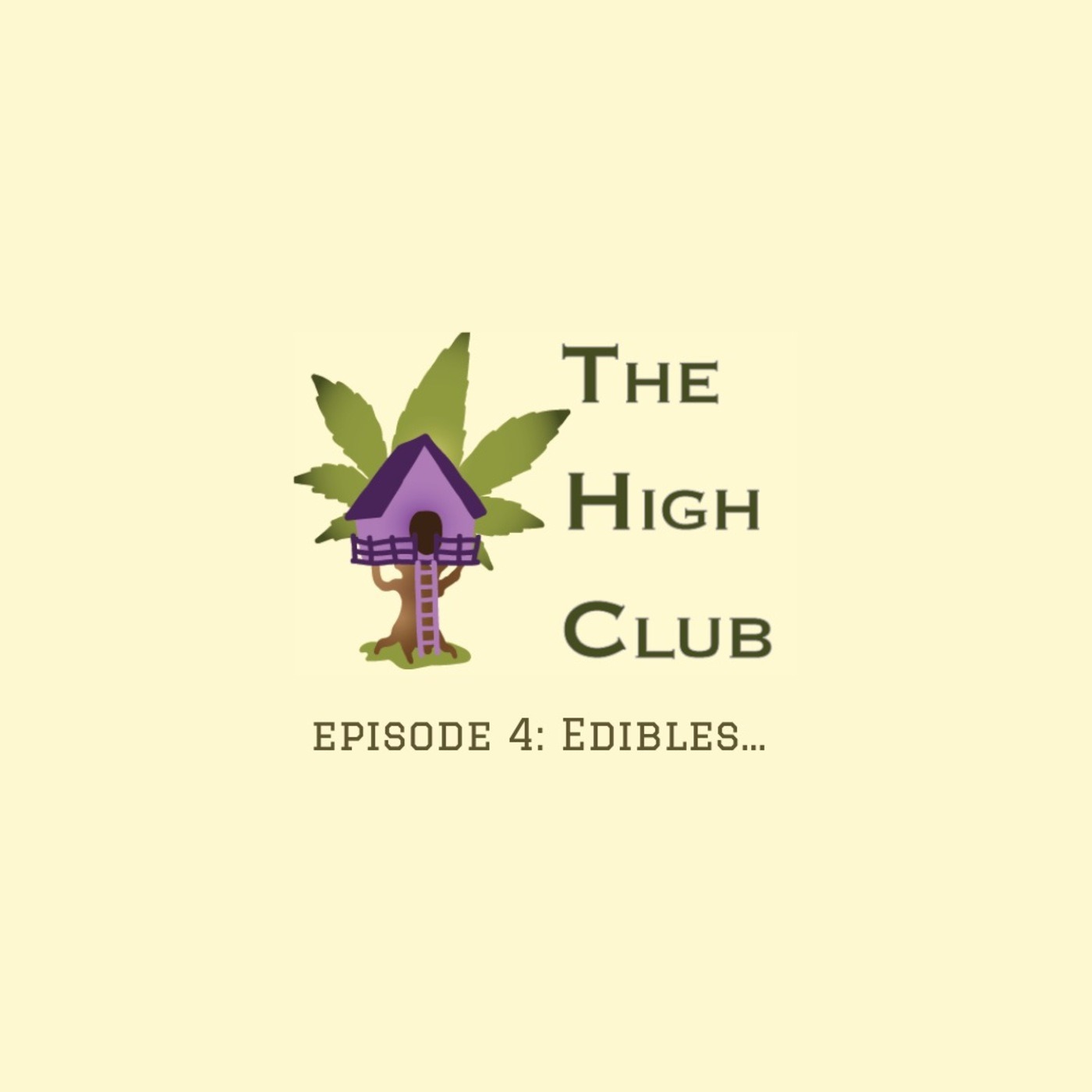 Episode 4: Edibles