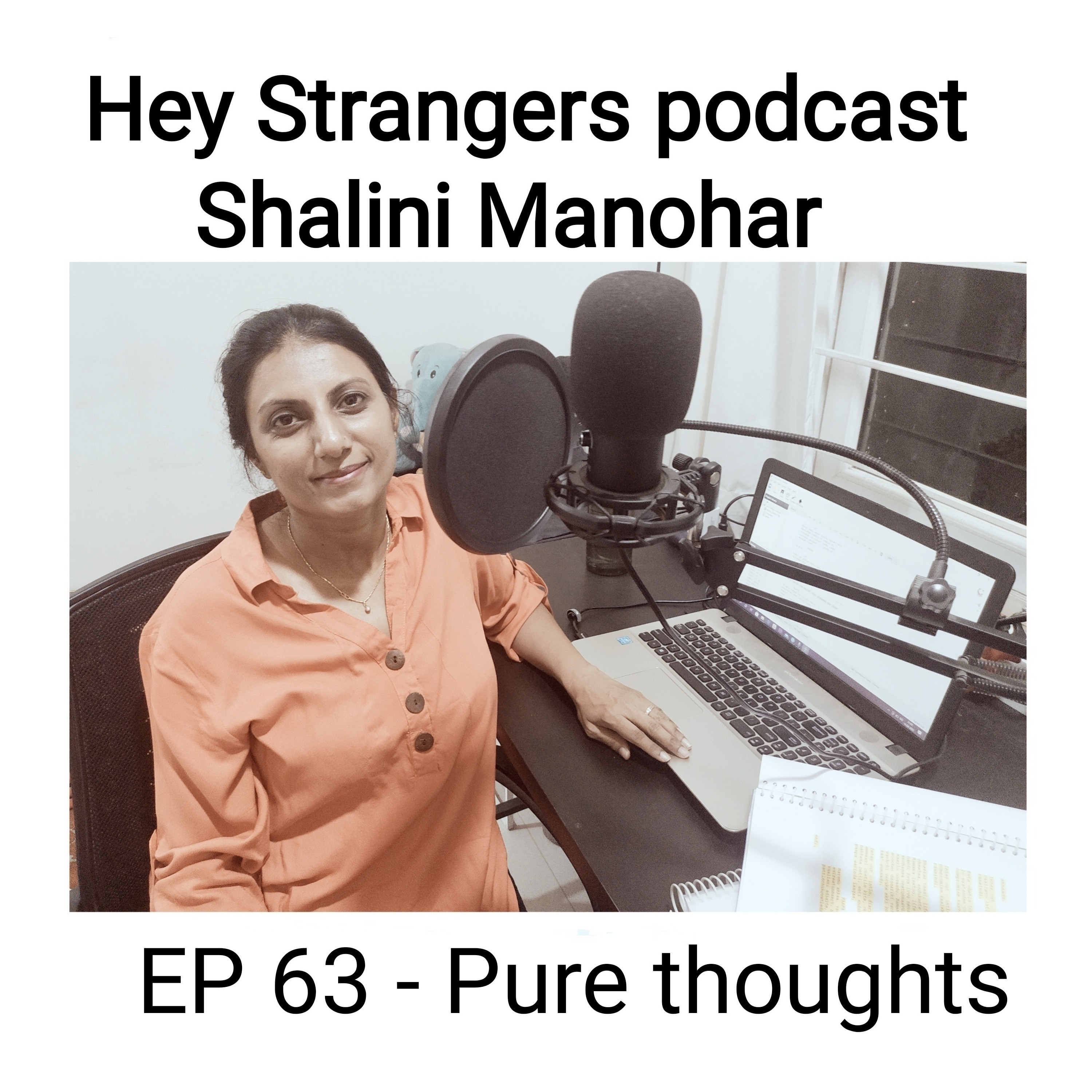 Shalini Manohar - Hey Strangers podcast