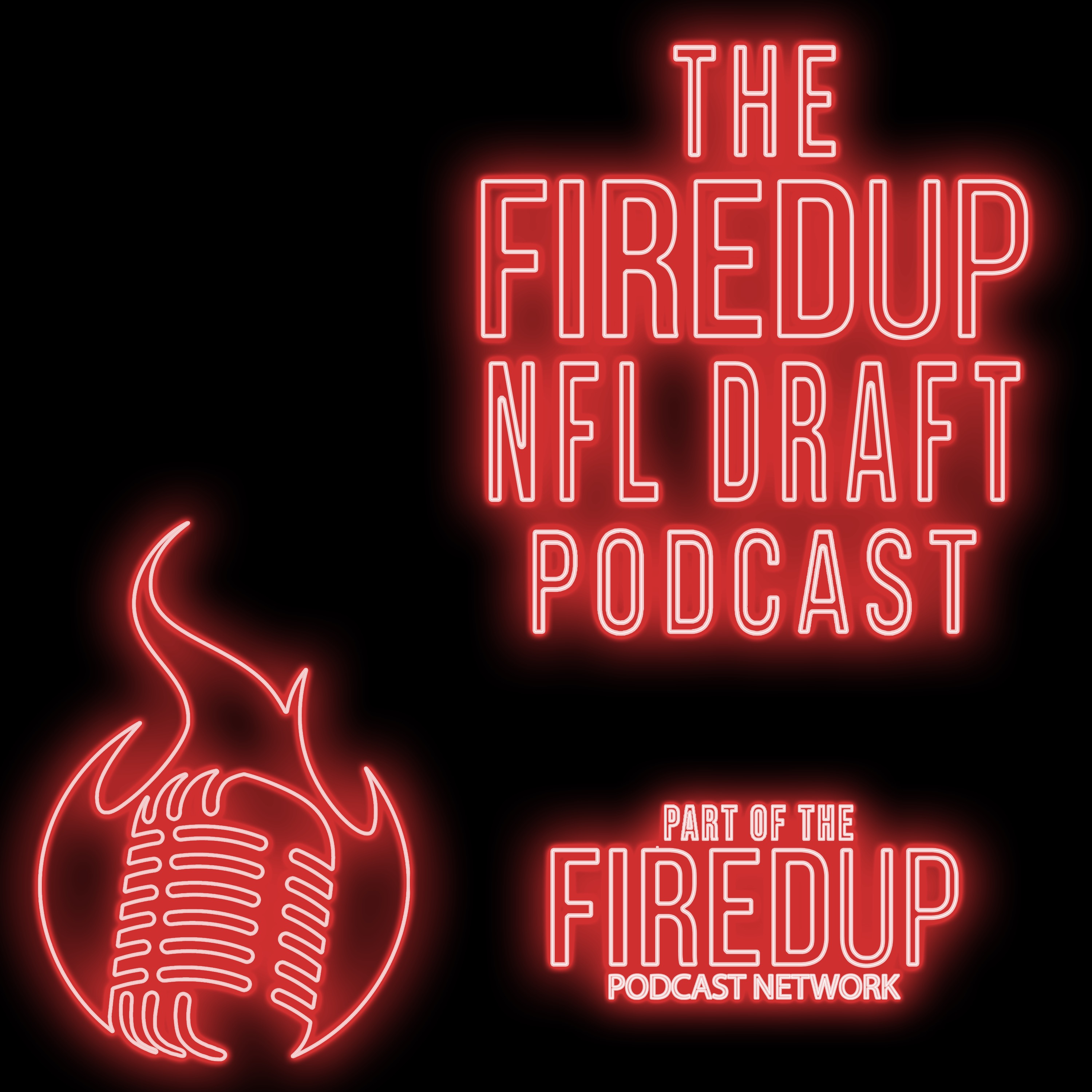 The Fired Up NFL Draft Podcast