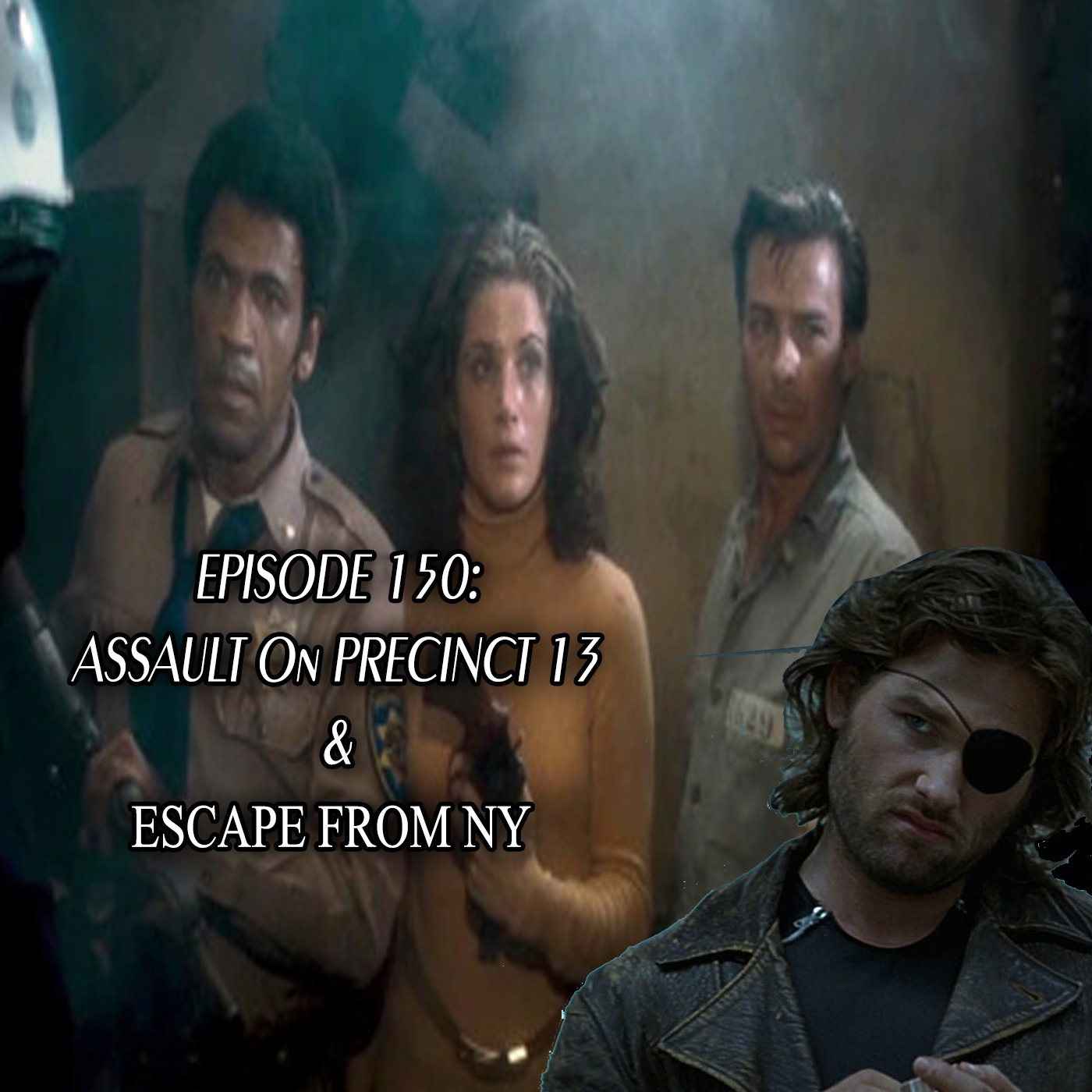 #150- Assault On Precinct 13/ Escape From NY episode artwork