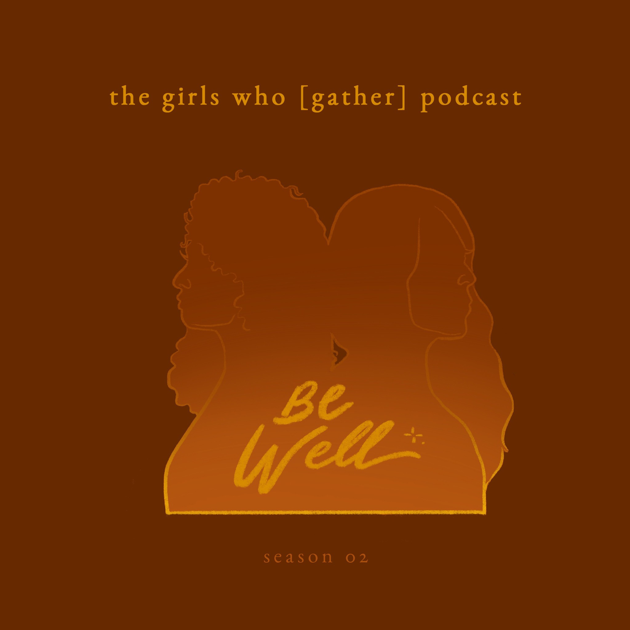 the girls who gather podcast